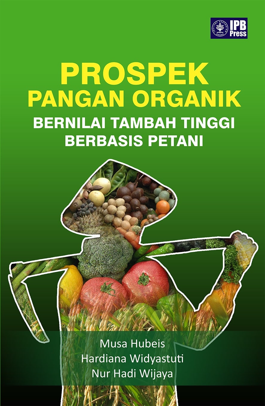 Prospek pangan organik bernilai tambah tinggi berbasis petani [sumber elektronis]