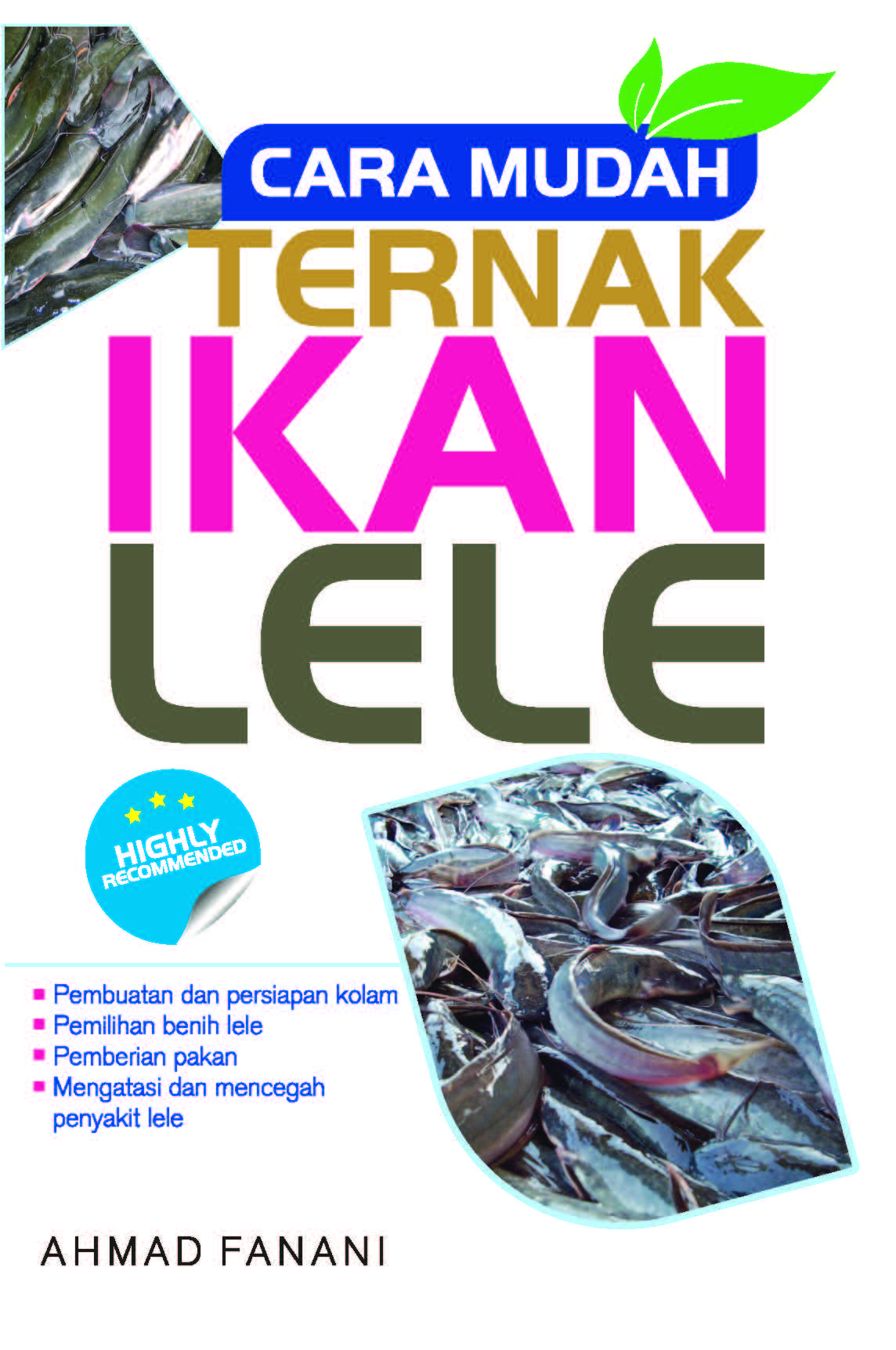 Cara mudah ternak ikan lele [sumber elektronis]