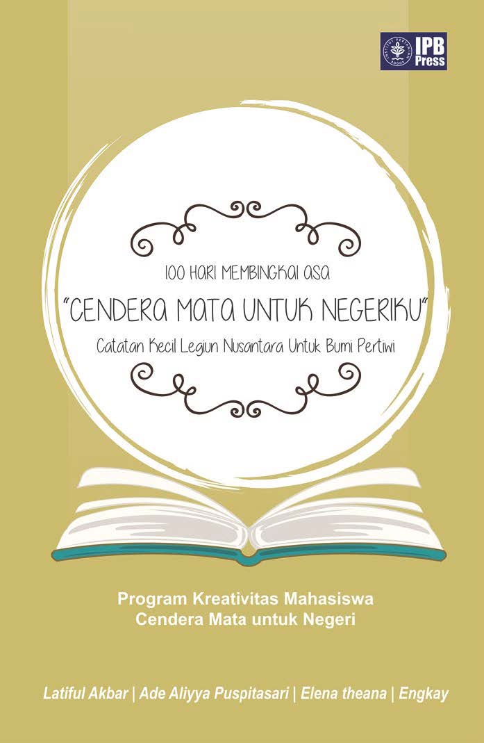 Cendera mata untuk negeriku [sumber elektronis] : 100 hari membingkai asa : catatan kecil legiun nusantara untuk bumi pertiwi