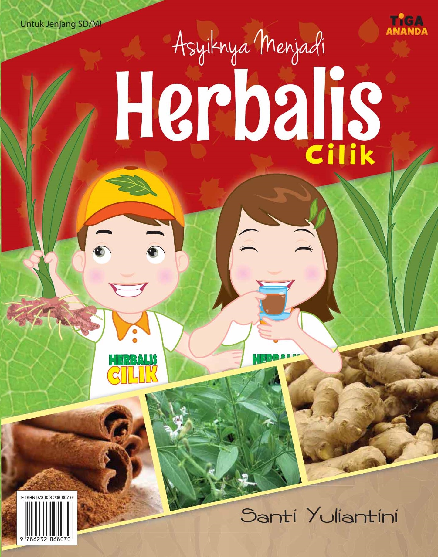 Asyiknya menjadi herbalis cilik untuk [sumber elektronis]