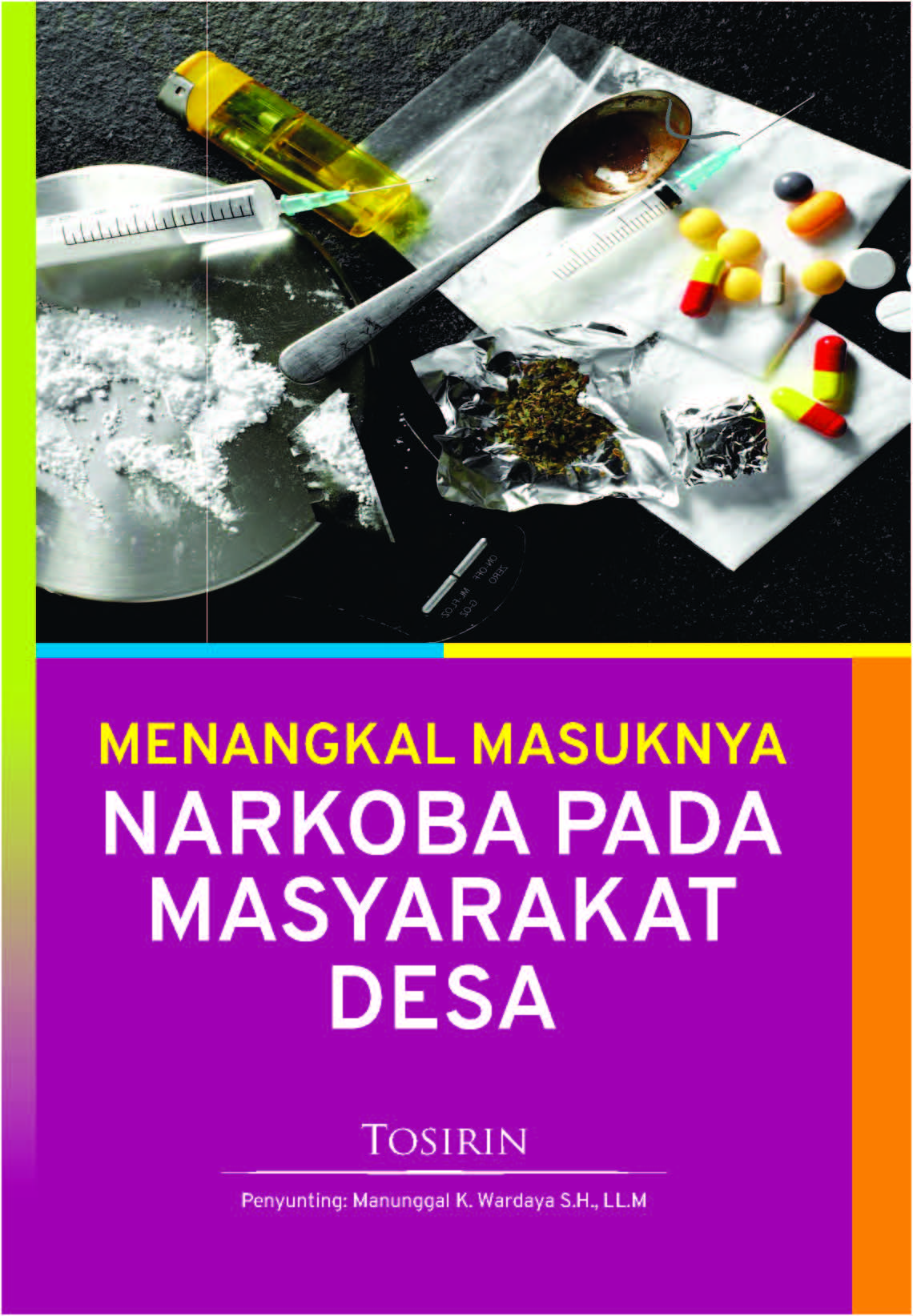 Menangkal masuknya narkoba pada masyarakat desa [sumber elektronis]