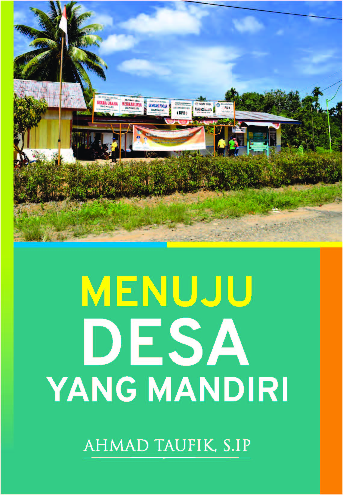 Menuju desa yang mandiri [sumber elektronis]