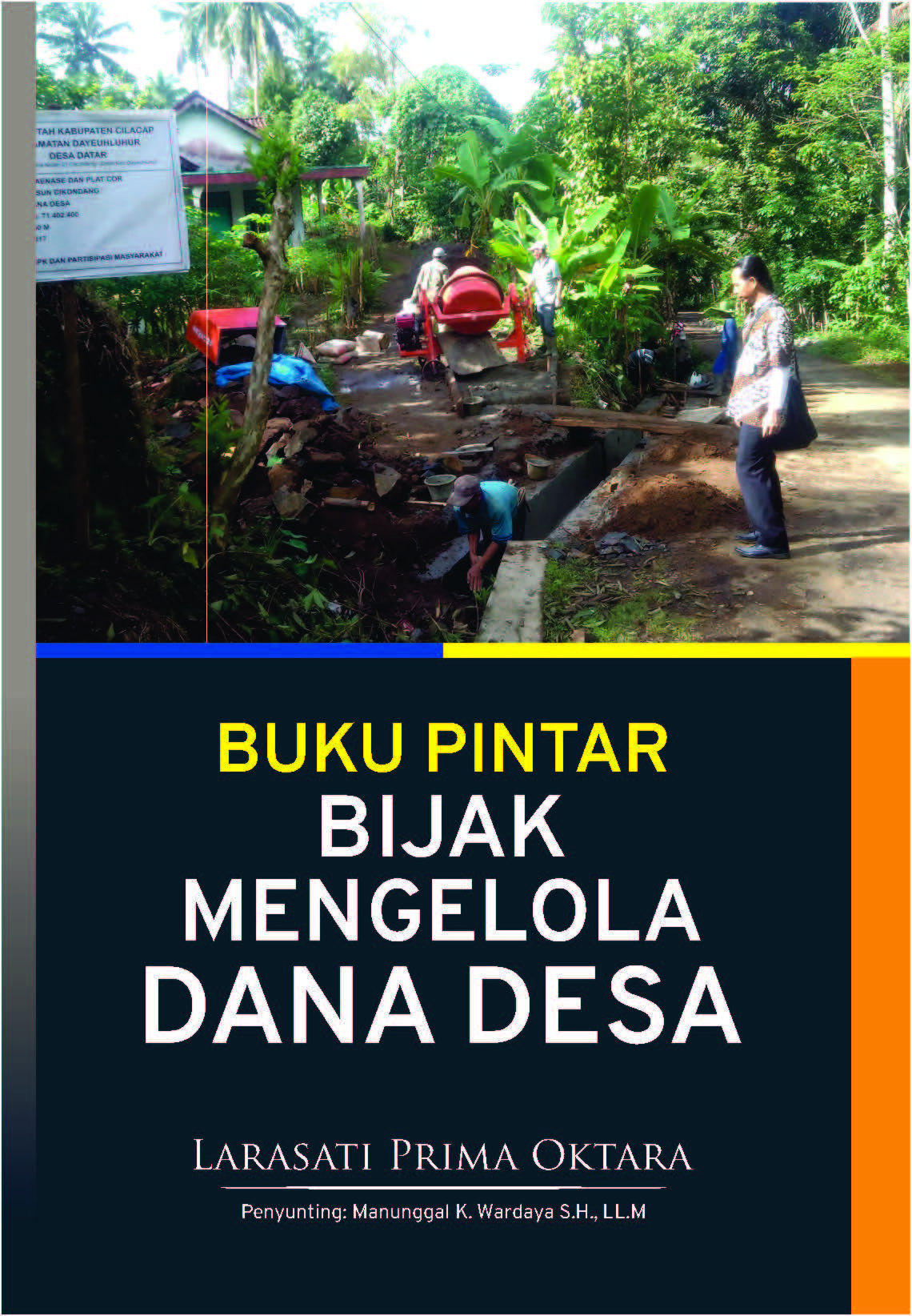 Buku pintar bijak mengelola dana desa [sumber elektronis]