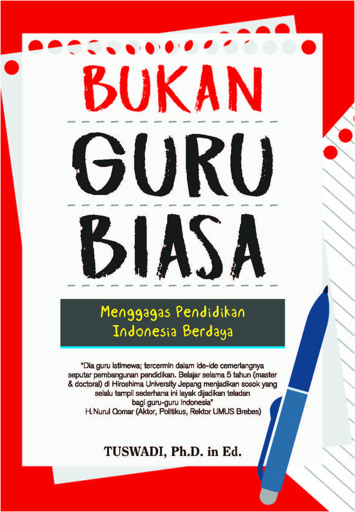 Bukan guru biasa [sumber elektronis] : menggagas pendidikan Indonesia berdaya