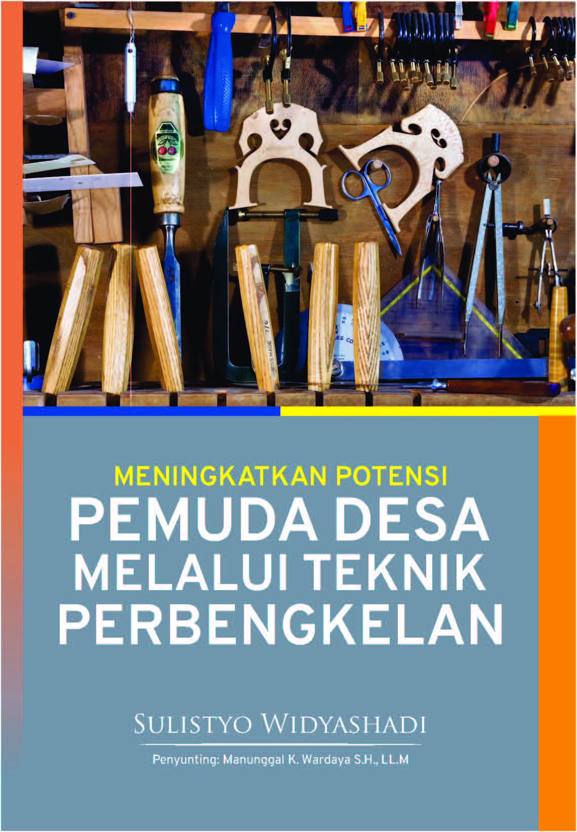 Meningkatkan potensi pemuda desa melalui teknik perbengkelan [sumber elektronis]