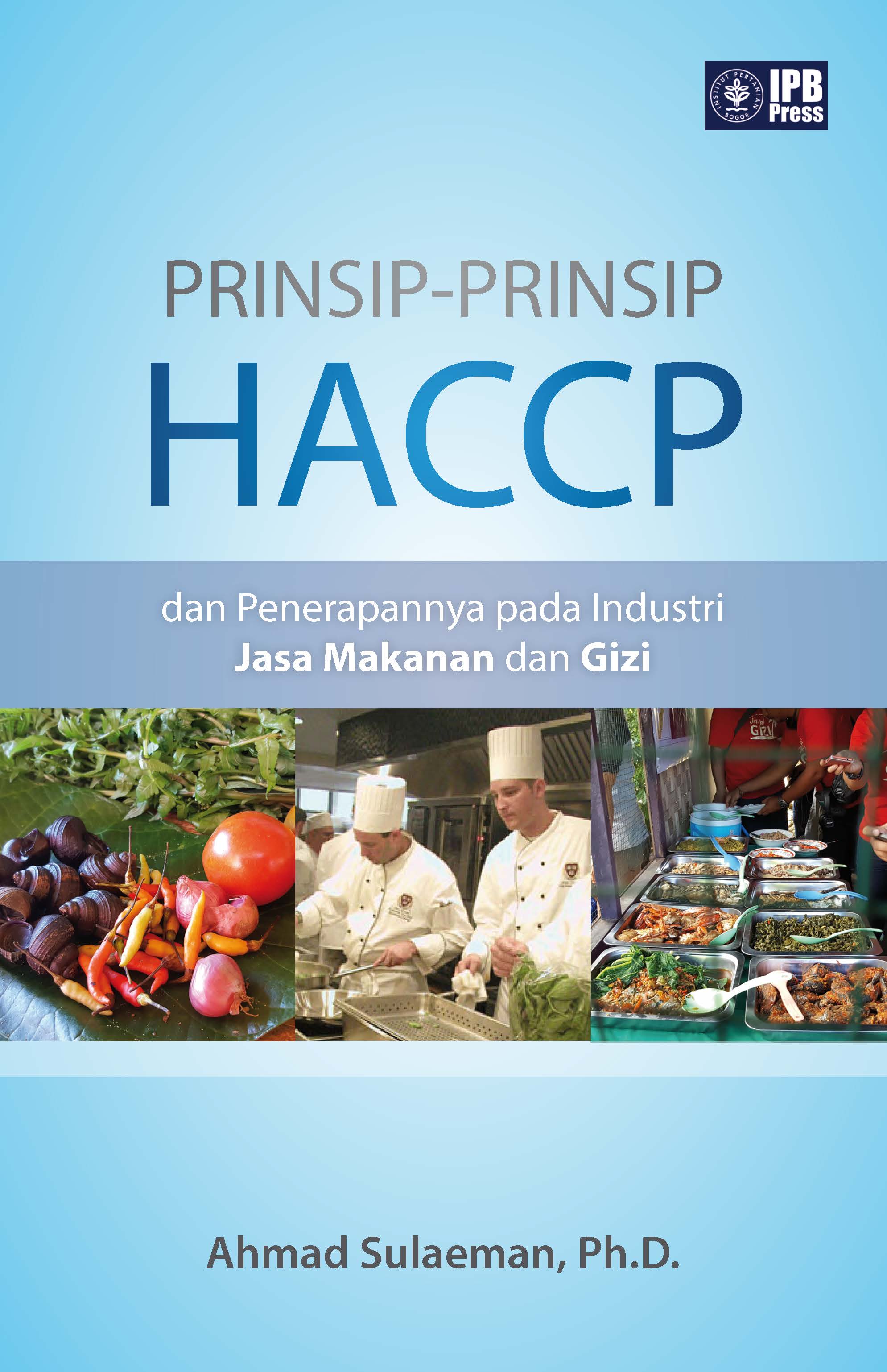 Prinsip-prinsip HACCP dan penerapannya pada industri jasa makanan dan gizi [sumber elektronis]