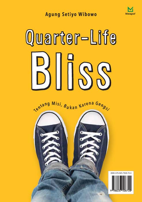 Quarter-life bliss [sumber elektronis] : tentang misi, bukan karena gengsi