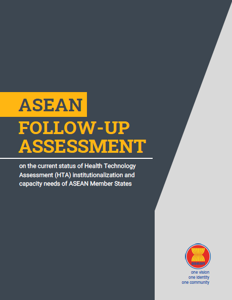 Asean Follow Up Assessment On The Current Status Of Health Technology Assessment Hta 9805