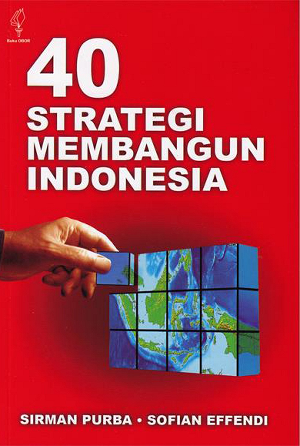 40 strategi membangun Indonesia [sumber elektronis]