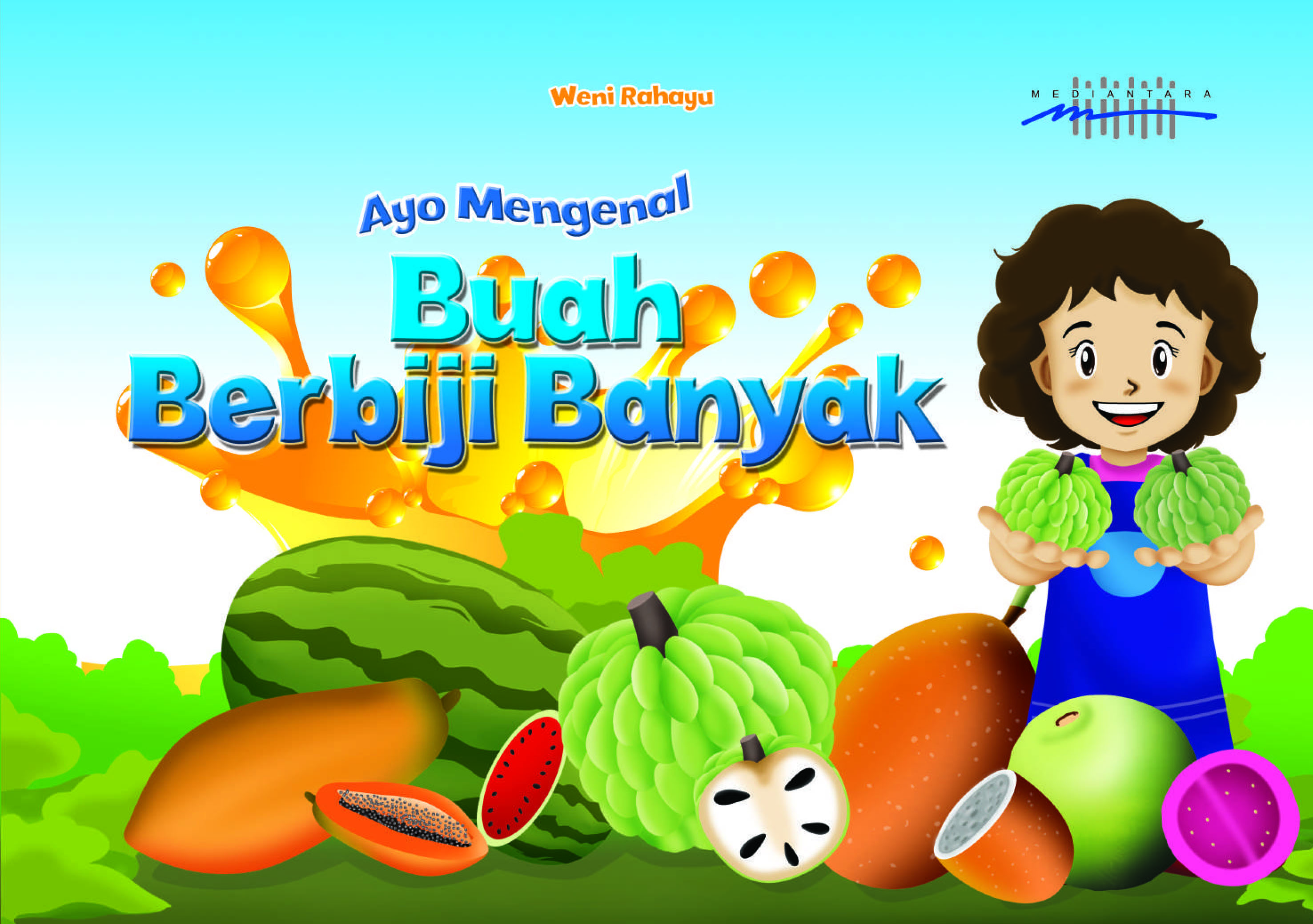 Ayo mengenal buah berbiji banyak [sumber elektronis]