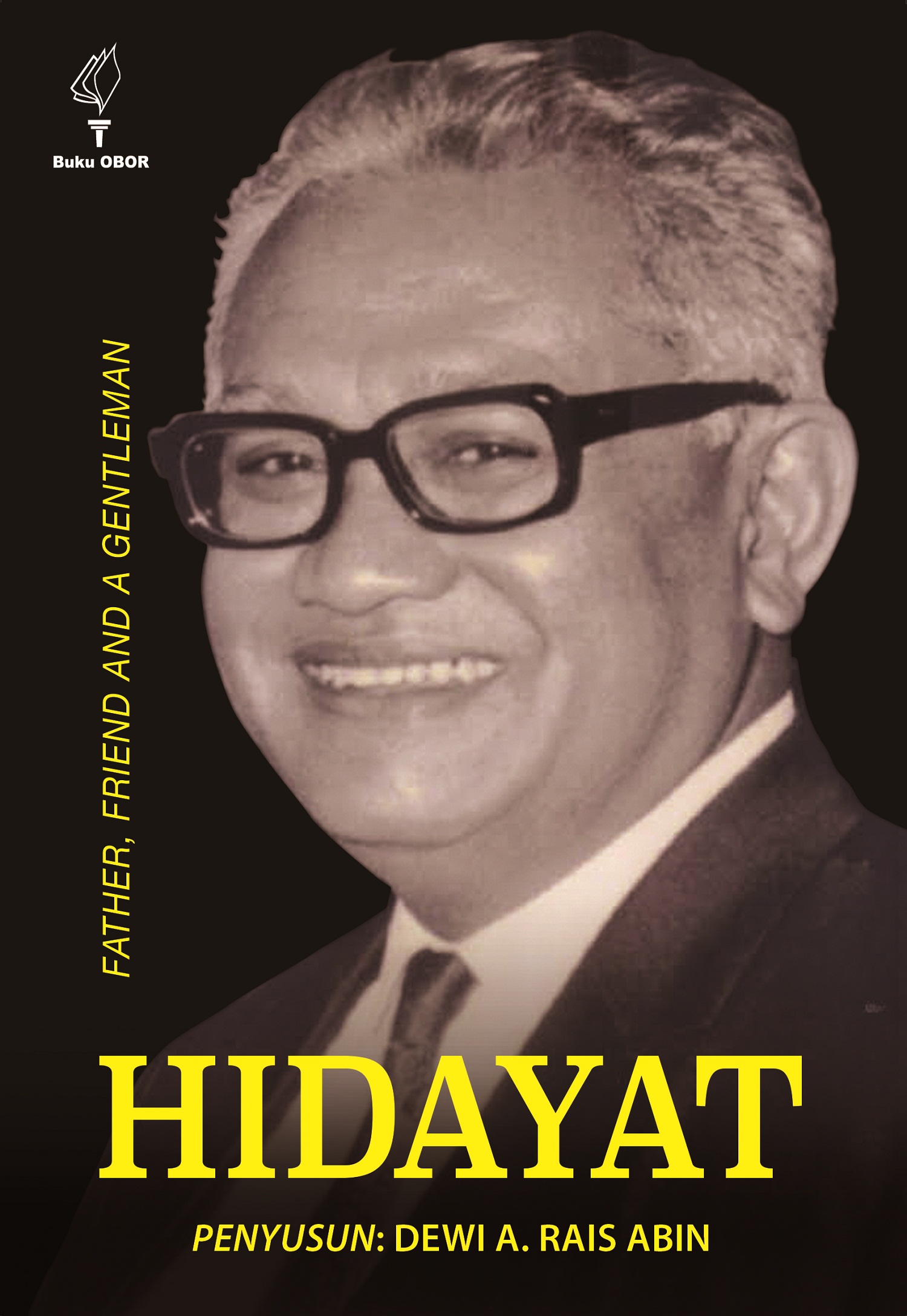 Hidayat [sumber elektronis] : father, friend, and a gentlemen