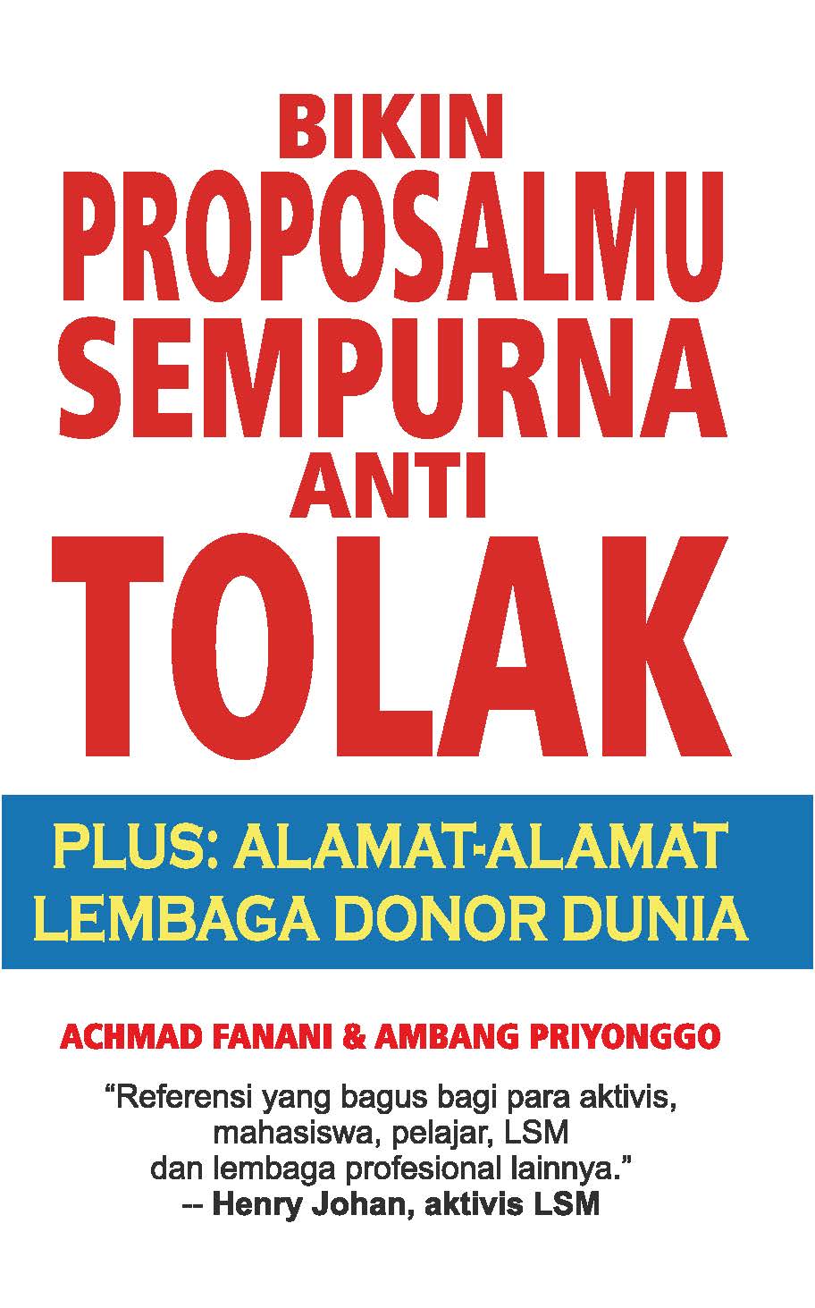 Bikin proposalmu sempurna anti tolak [sumber elektronis]