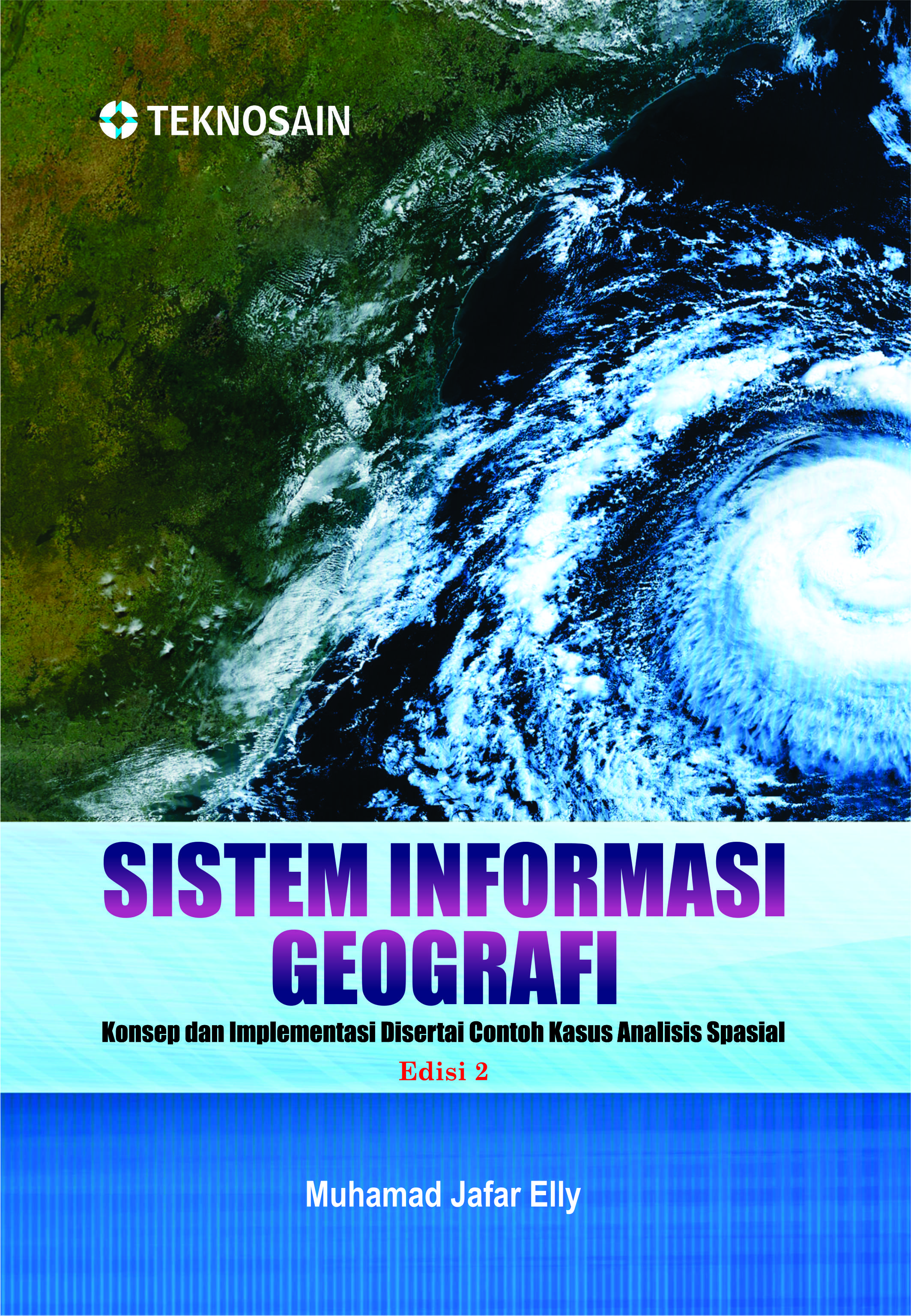 Sistem informasi geografi : konsep dan implementasi disertai contoh [sumber elektronis]