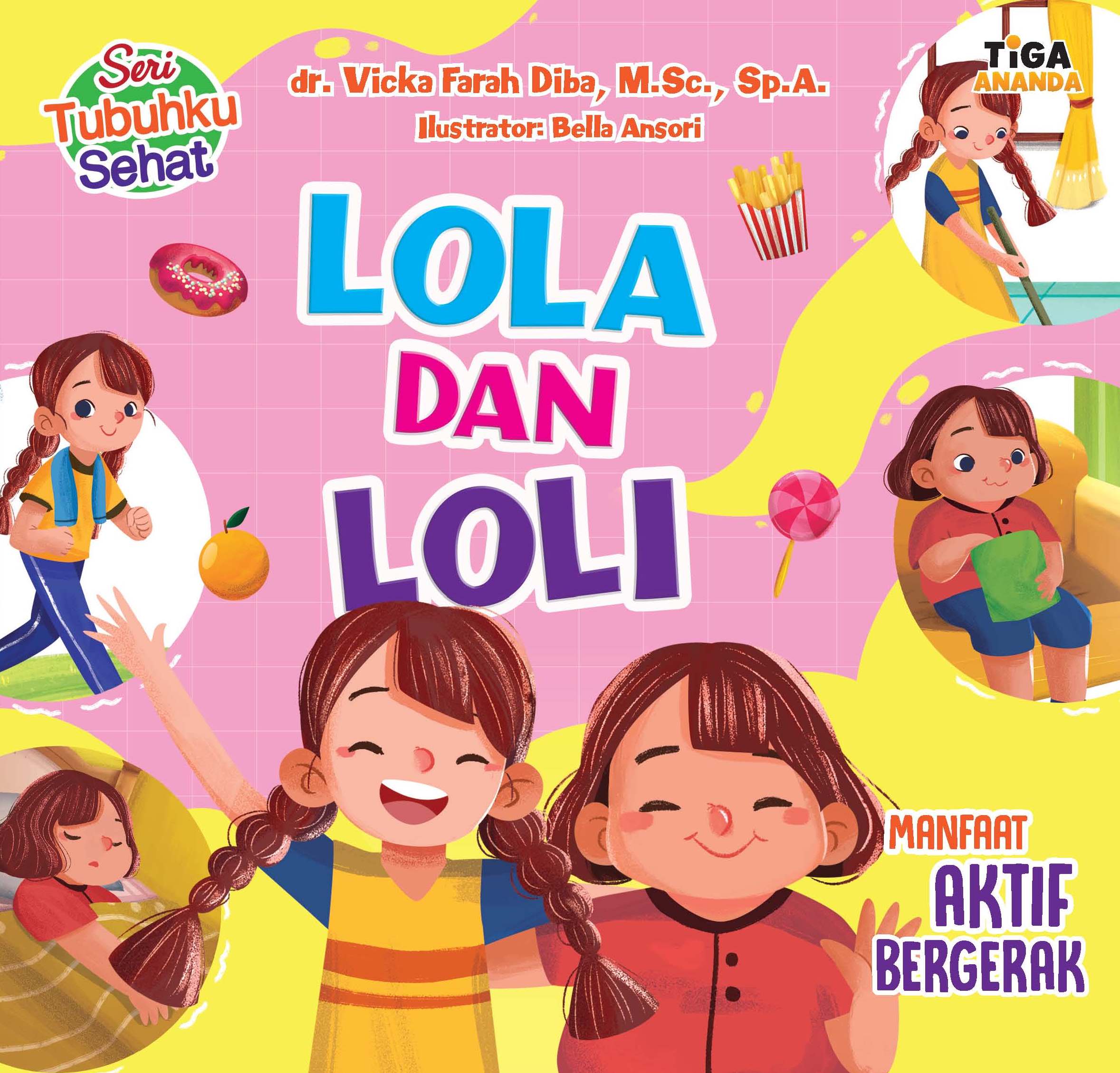 Lola dan Loli [sumber elektronis] : manfaat aktif bergerak