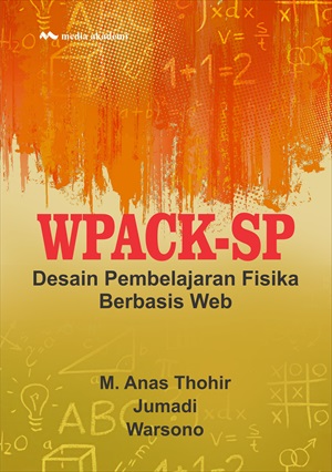 Wpack-SP: desain pembelajaran fisika berbasis web [sumber elektronis]