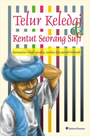 Telur keledai dan kentut seorang sufi [sumber elektronis]