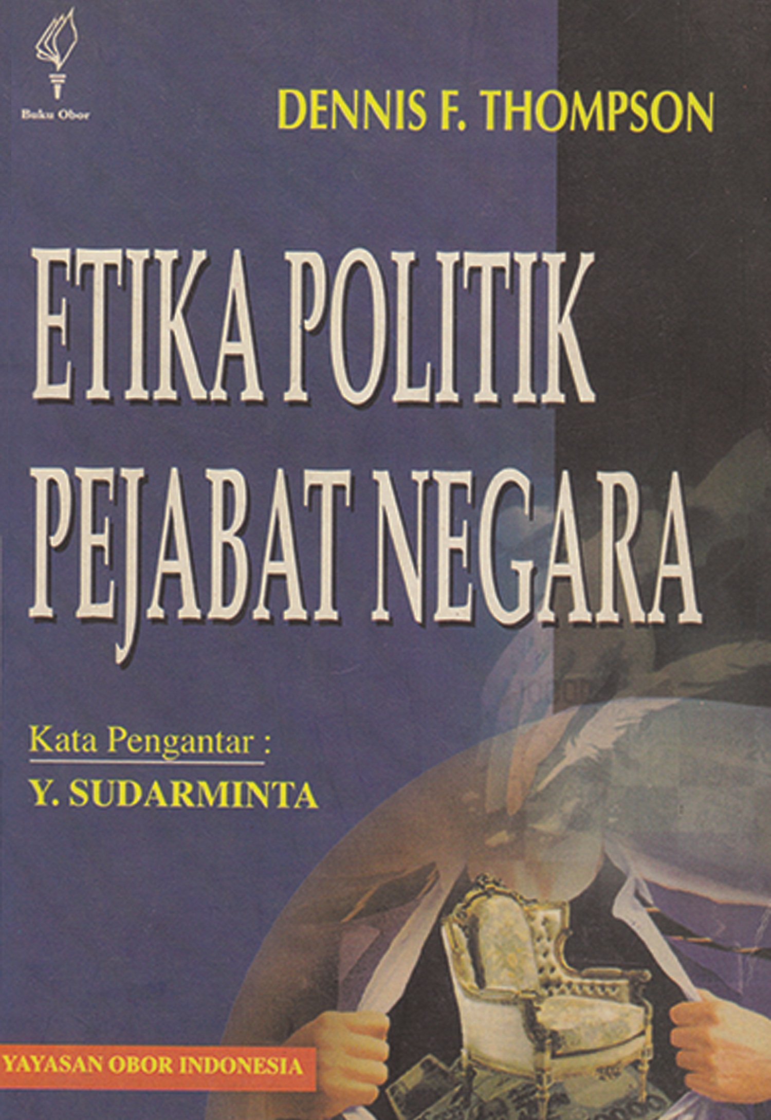 Etika politik pejabat negara [sumber elektronis]