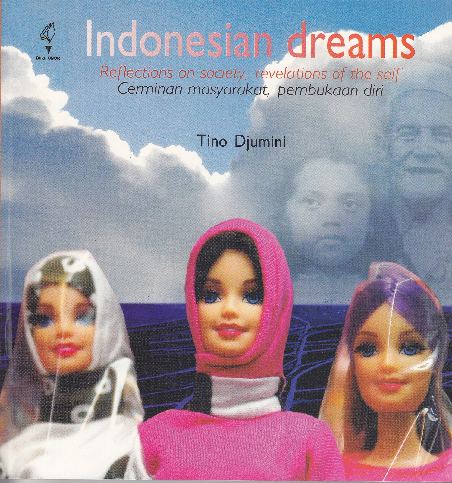 Indonesian dreams [sumber elektronis]:  reflections on society, revelations of the self cerminan masyarakat, pembukaan diri