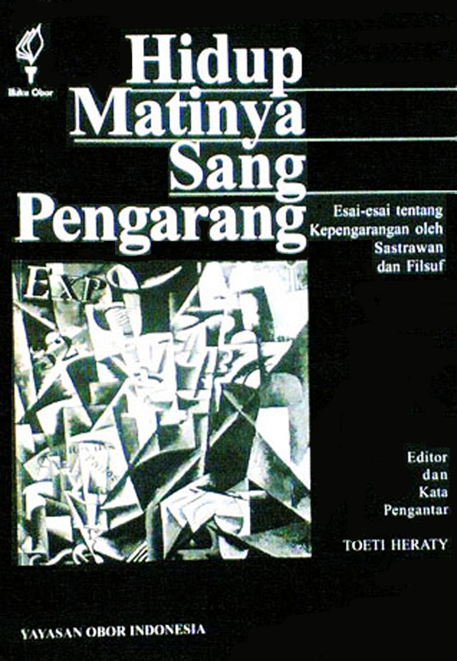 Hidup matinya sang pengarang [sumber elektronis] : esai-esai tentang kepengarangan oleh sastrawan dan filsuf