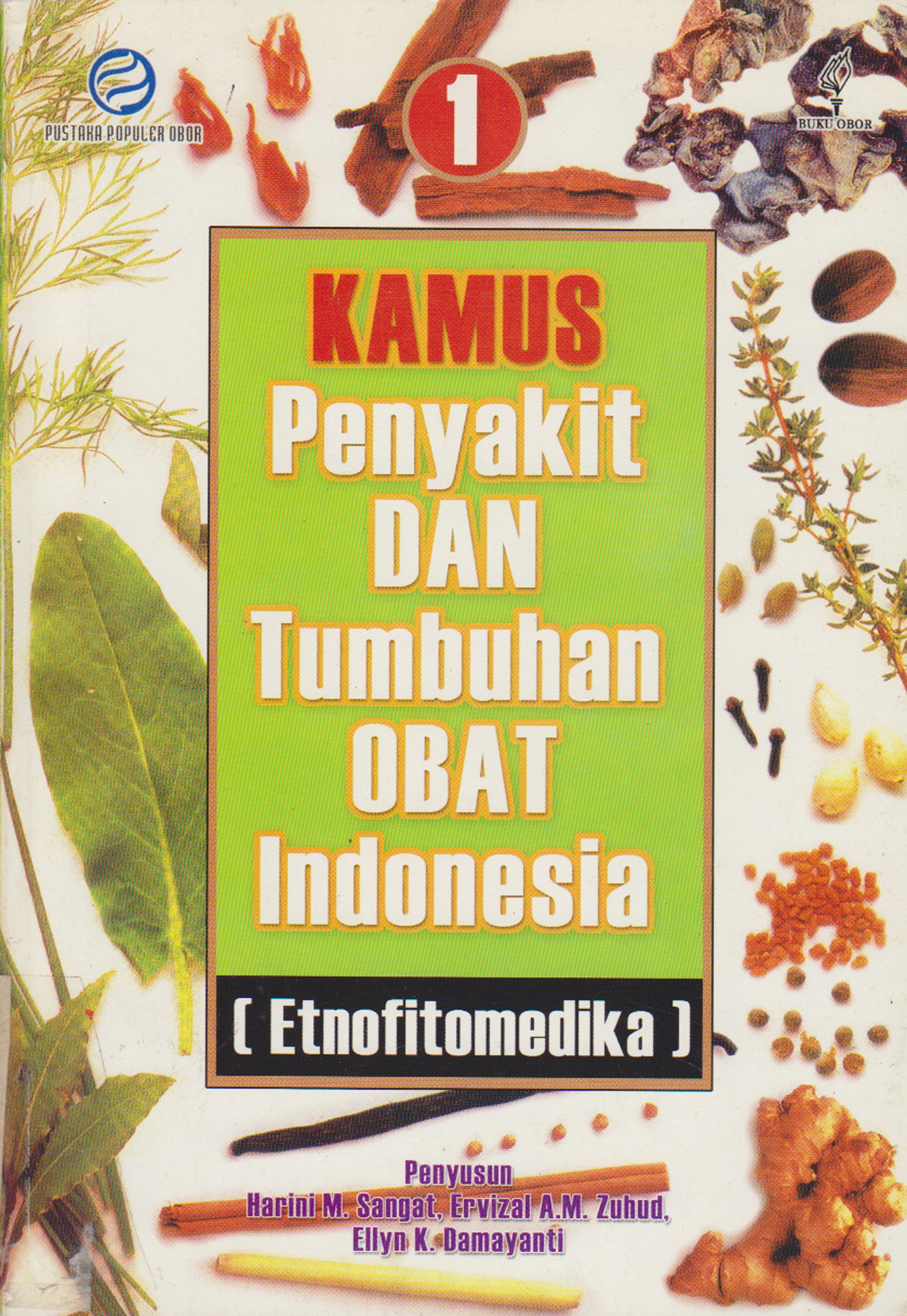 Kamus tumbuhan obat Indonesia (etnofitomedika I) [sumber elektronis]