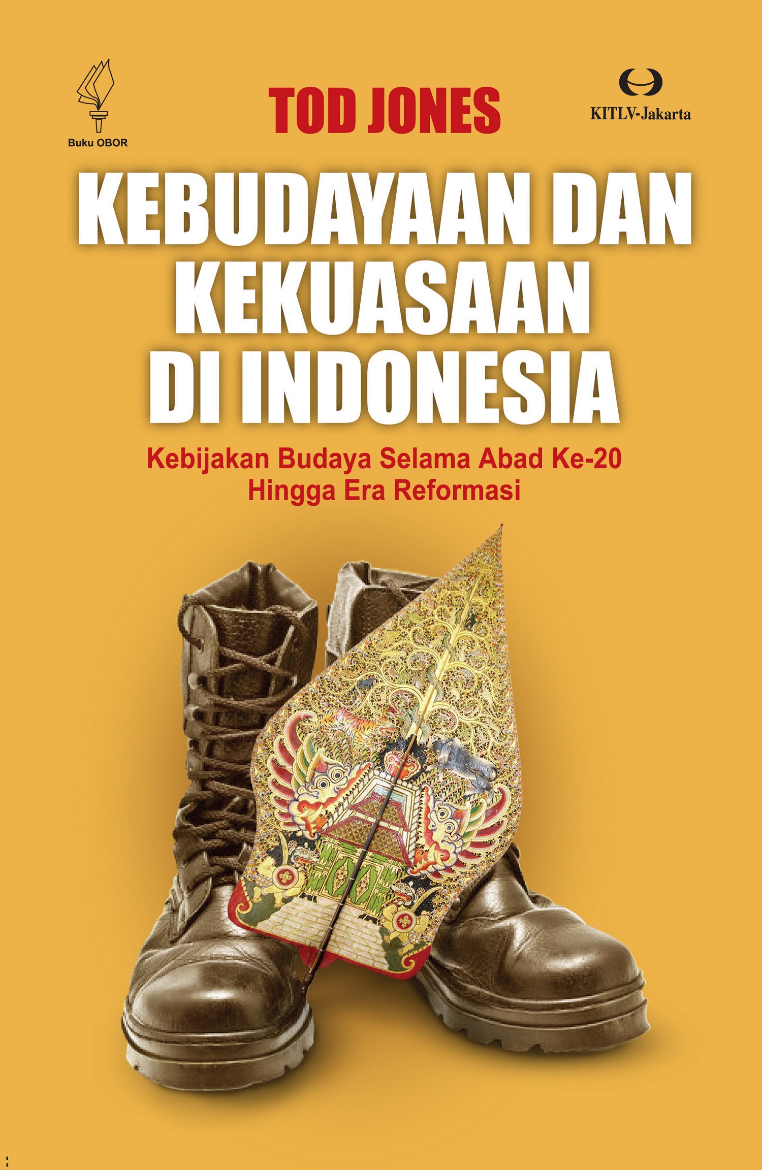 Kebudayaan dan kekuasaan di Indonesia [sumber elektronis]: