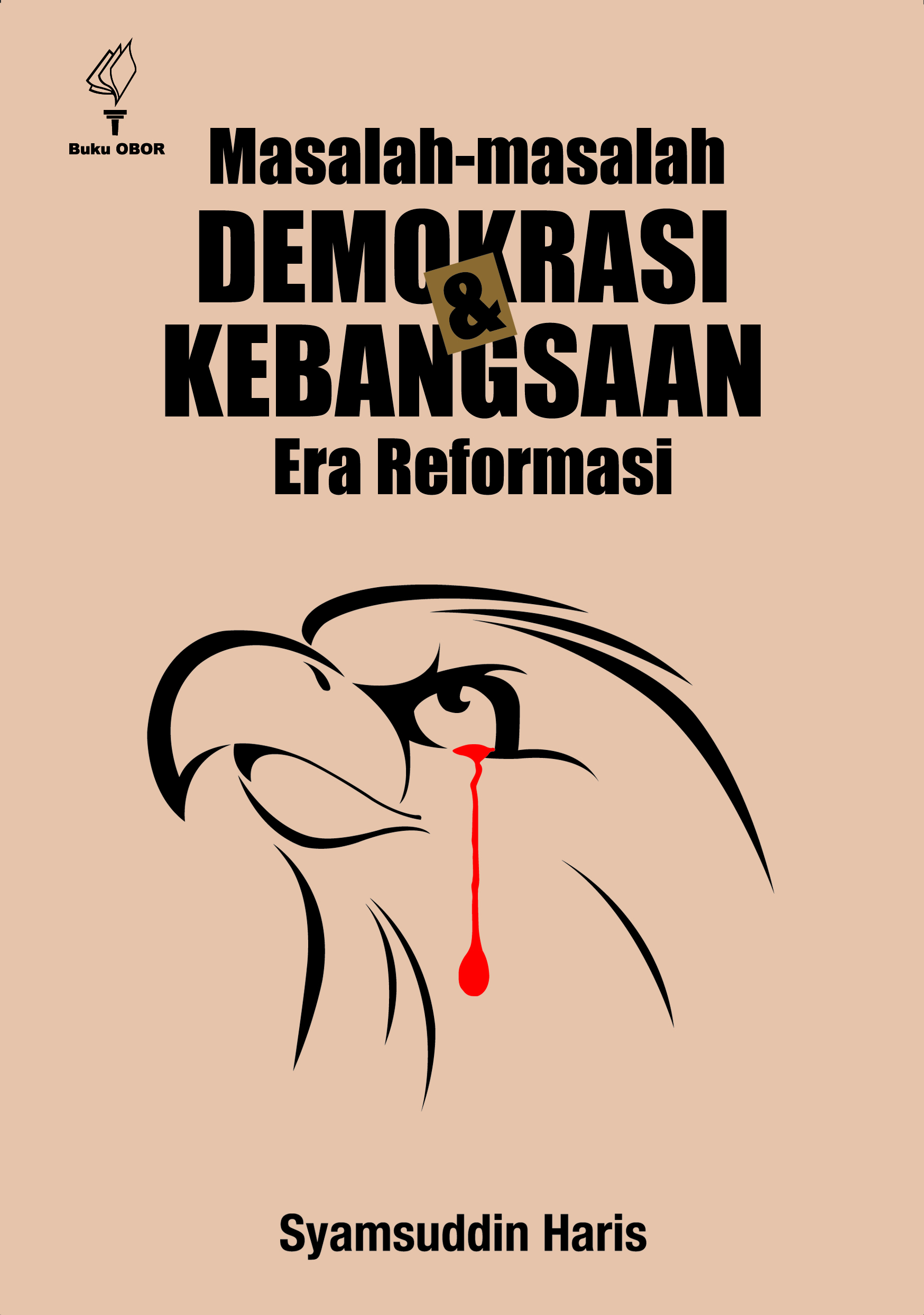 Masalah-masalah demokrasi dan kebangsaan era reformasi [sumber elektronis]