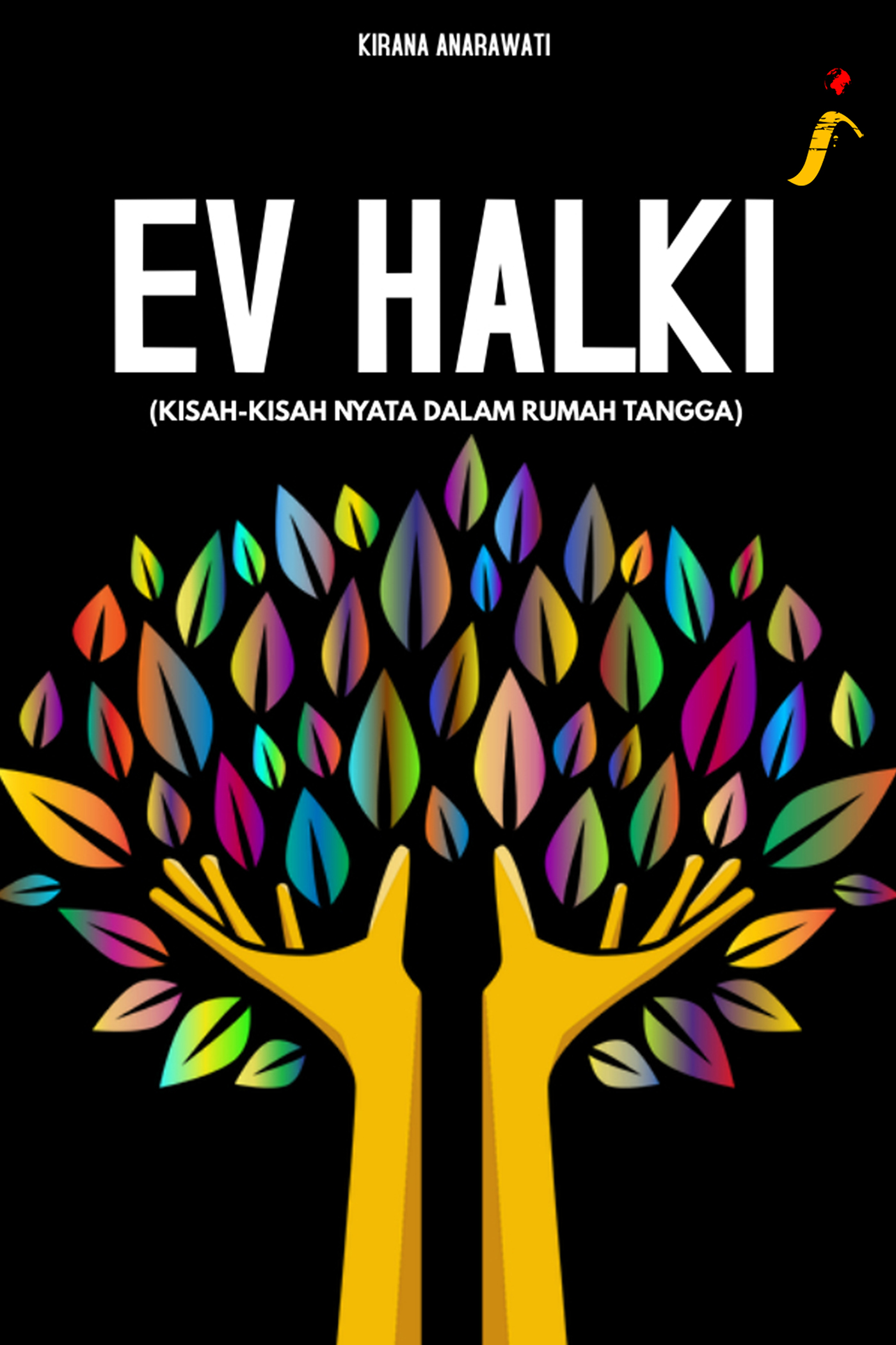 Ev halki [sumber elektronis] : kisah-kisah nyata dalam rumah tangga