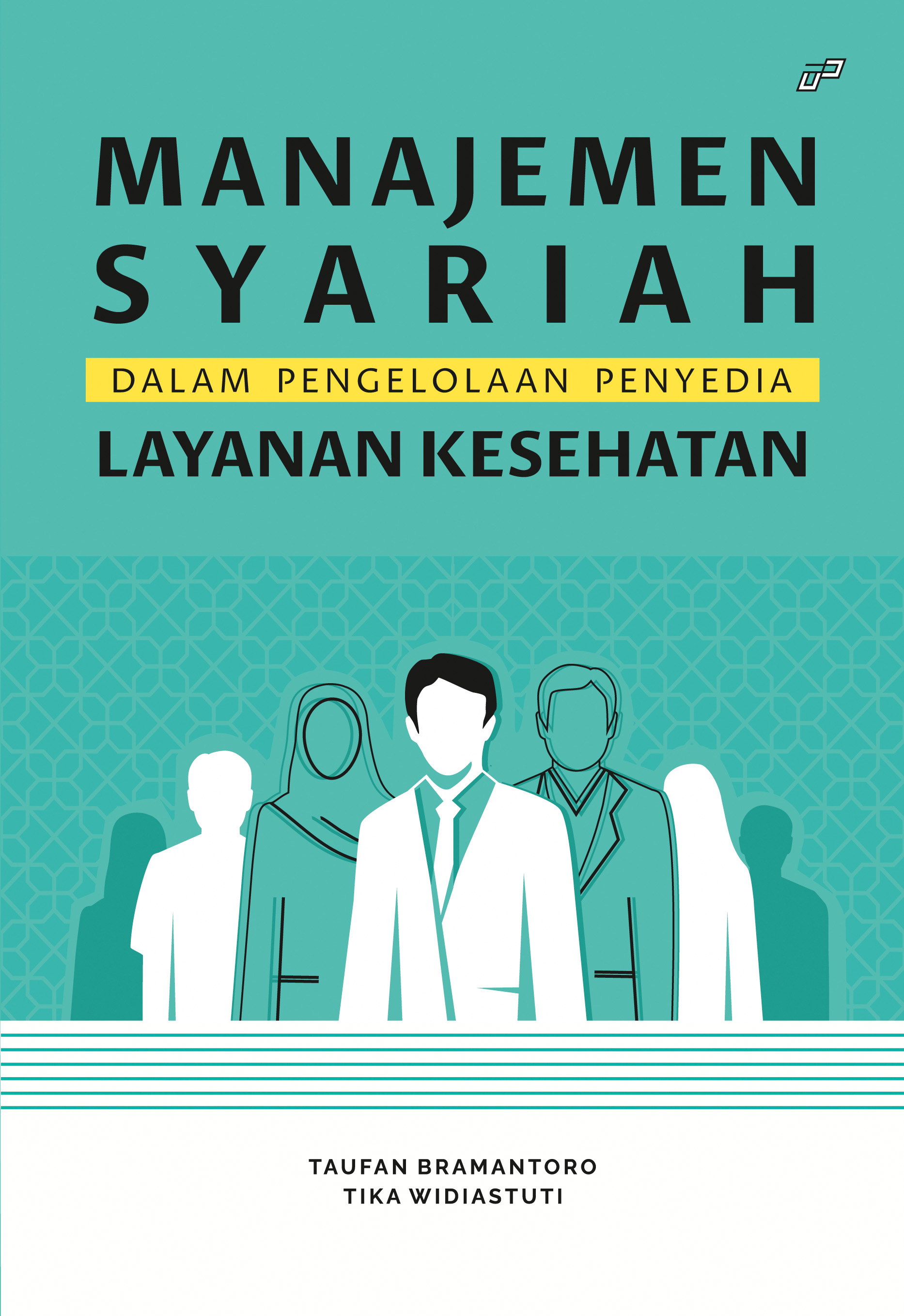 Manajemen syariah dalam pengelolaan penyedia layanan kesehatan [sumber elektronis]