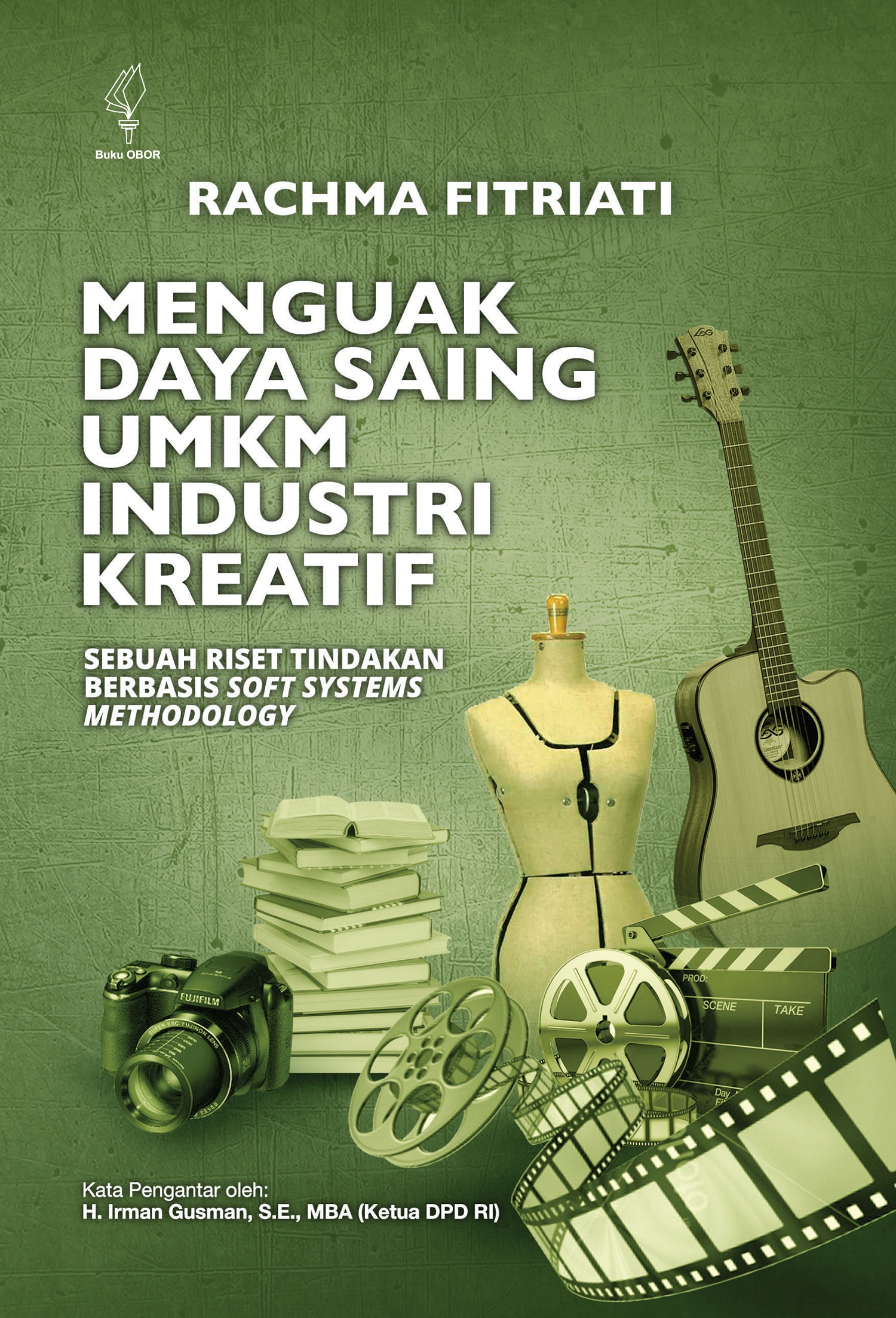 Menguak daya saing UMKM industri kreatif [sumber elektronis]: sebuah riset tindakan berbasis soft systems methodology