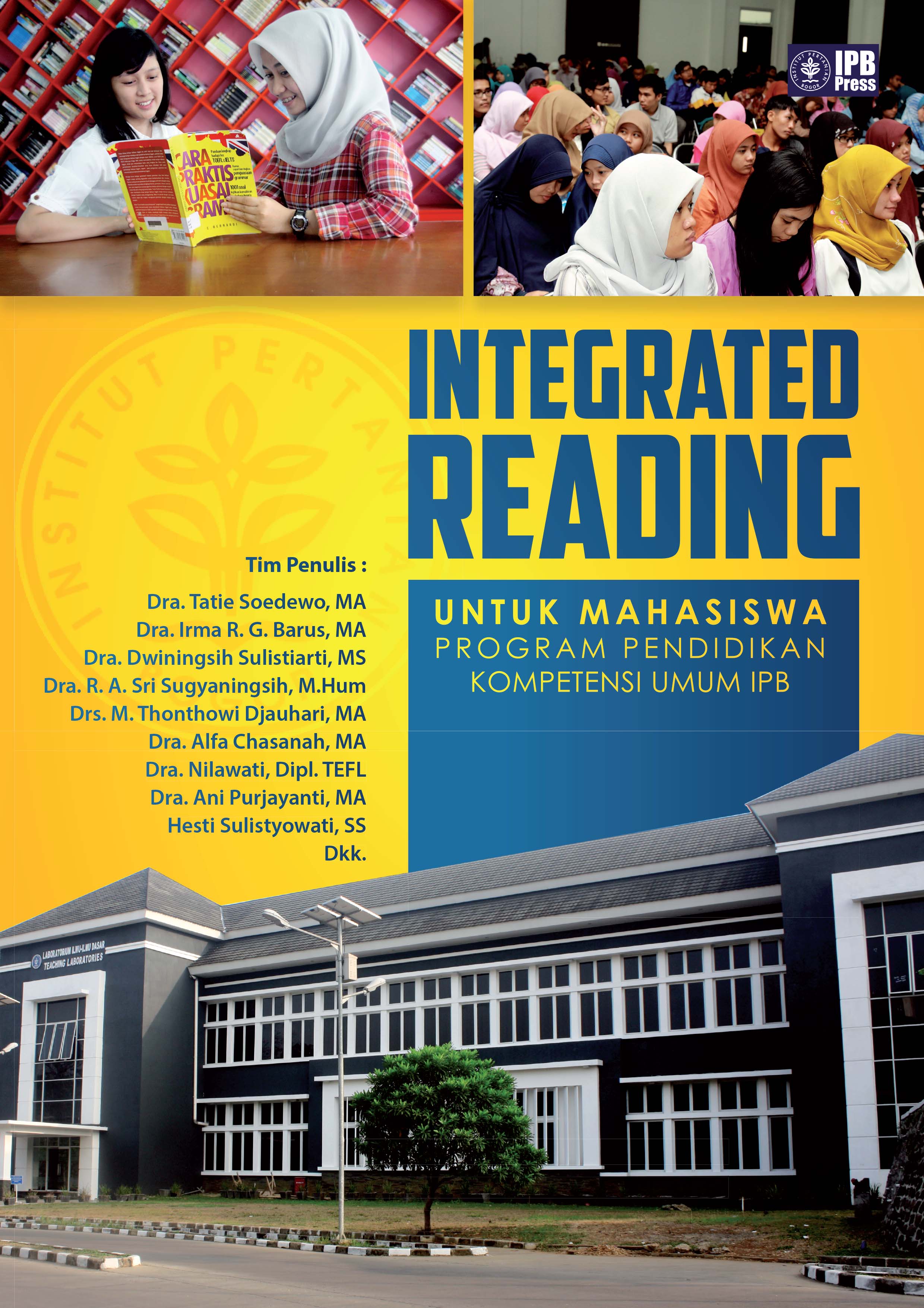 Integrated reading (untuk mahasiswa program pendidikan kompetendi umum IPB) [sumber elektronis]