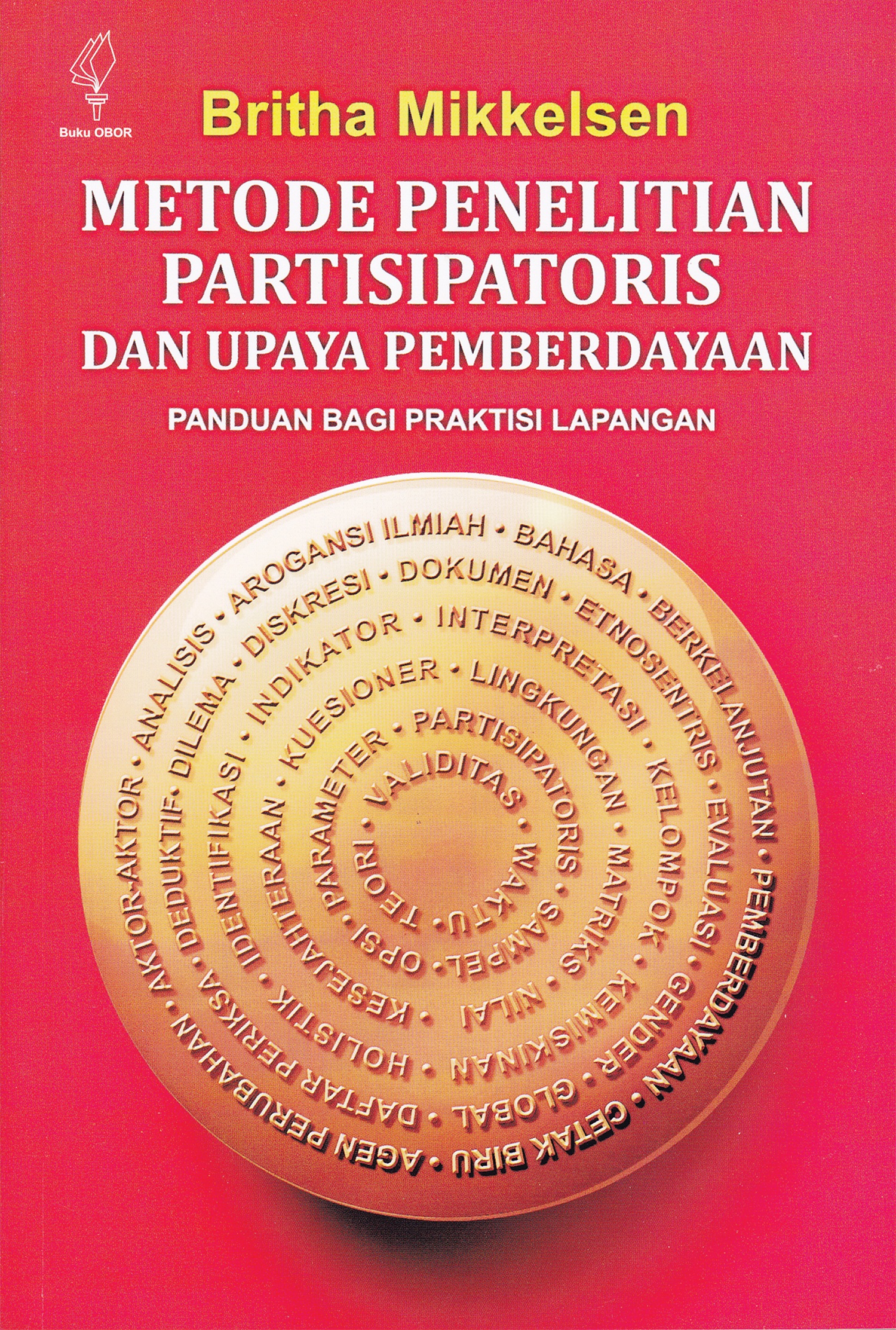 Metode penelitian partisipatoris dan upaya pemberdayaan [sumber elektronis]: panduan bagi praktisi lapangan