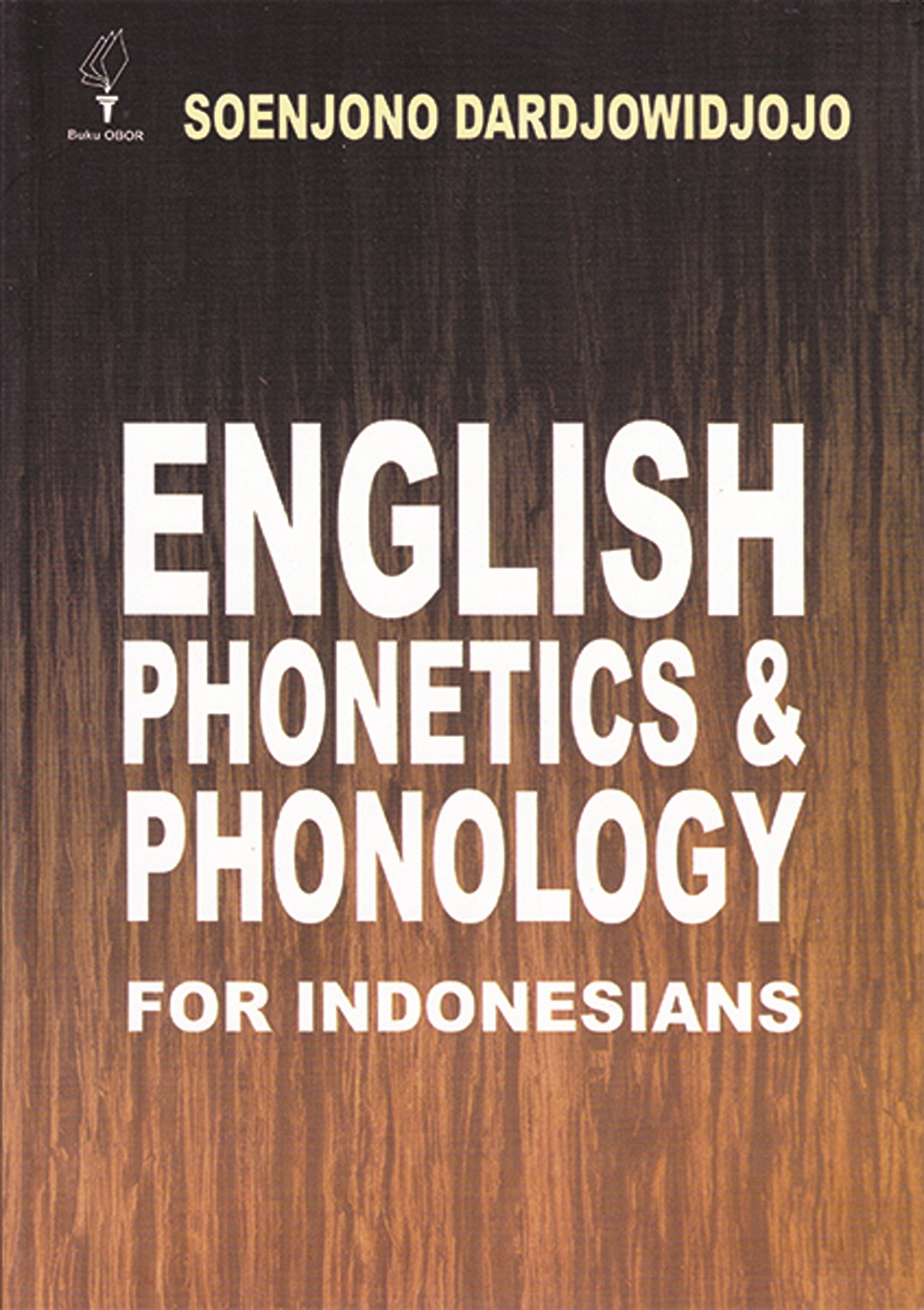 English phonetics and phonology [sumber elektronis] : for Indonesians