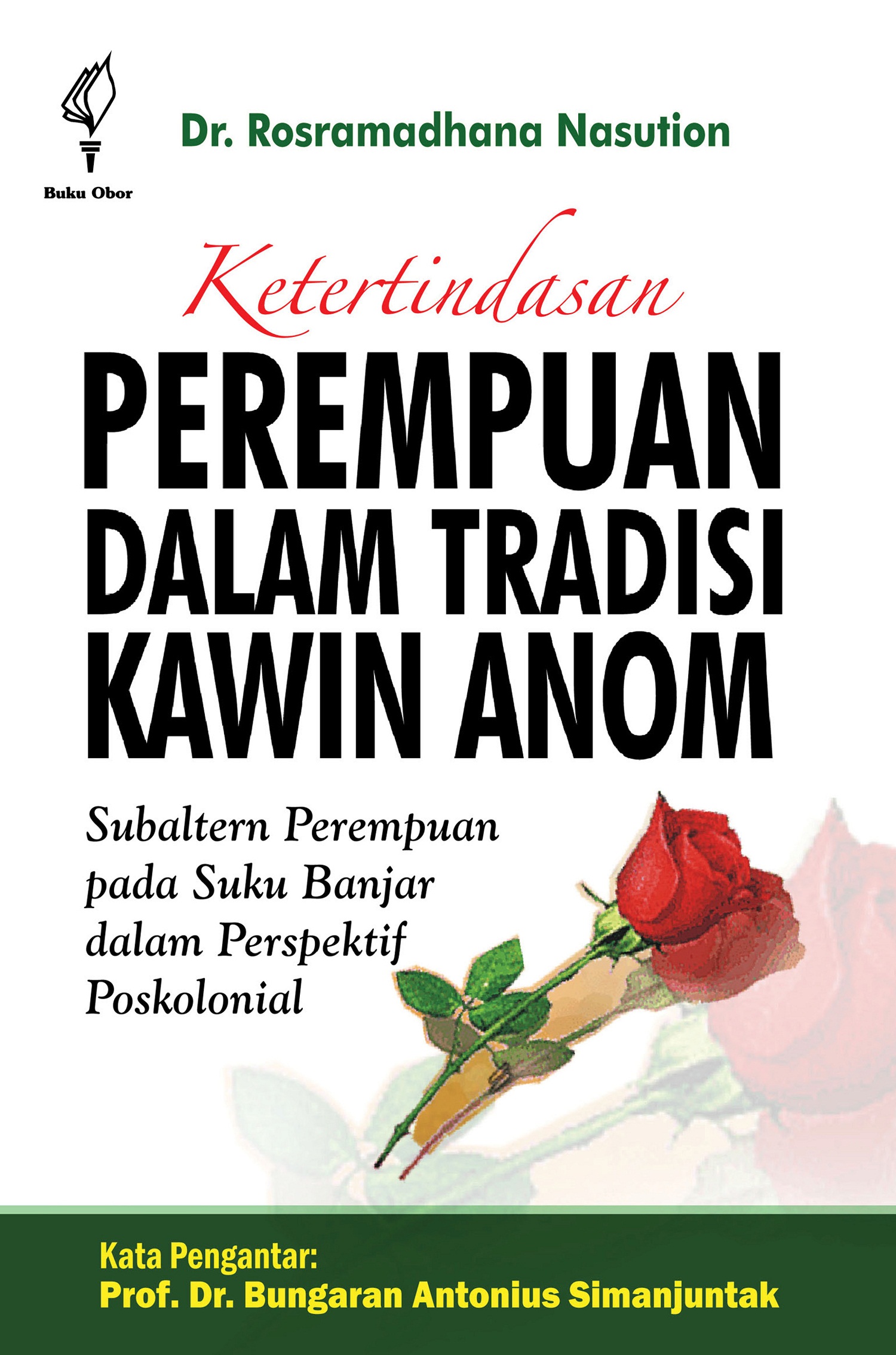 Ketertindasan perempuan dalam tradisi kawin anom [sumber elektronis]: subaltern perempuan pada suku Banjar dalam perspektif poskolonial