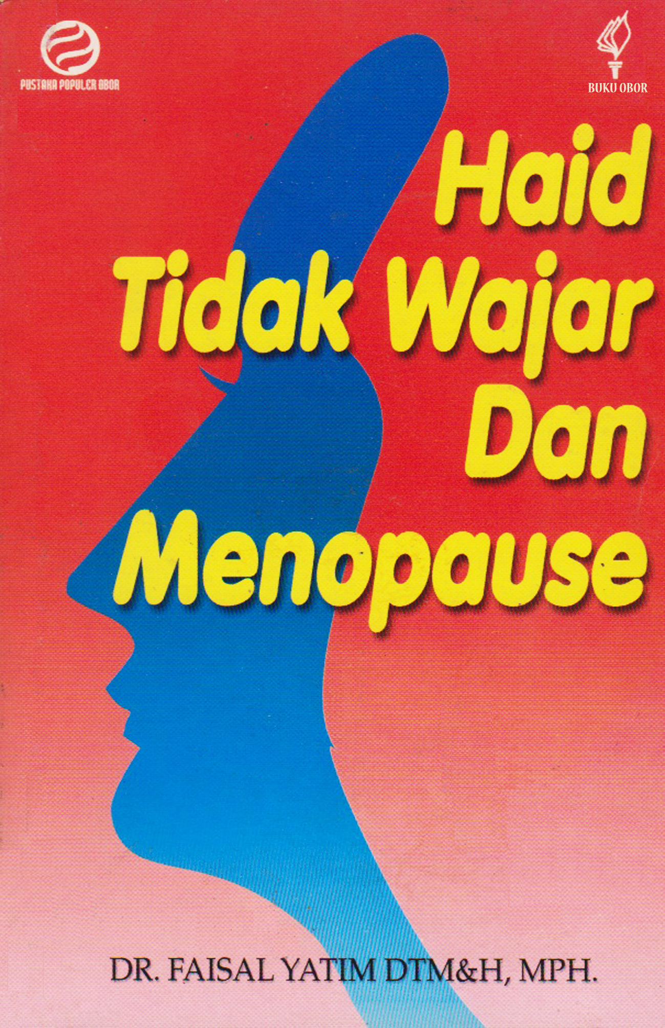 Haid tidak wajar dan menopause [sumber elektronis]