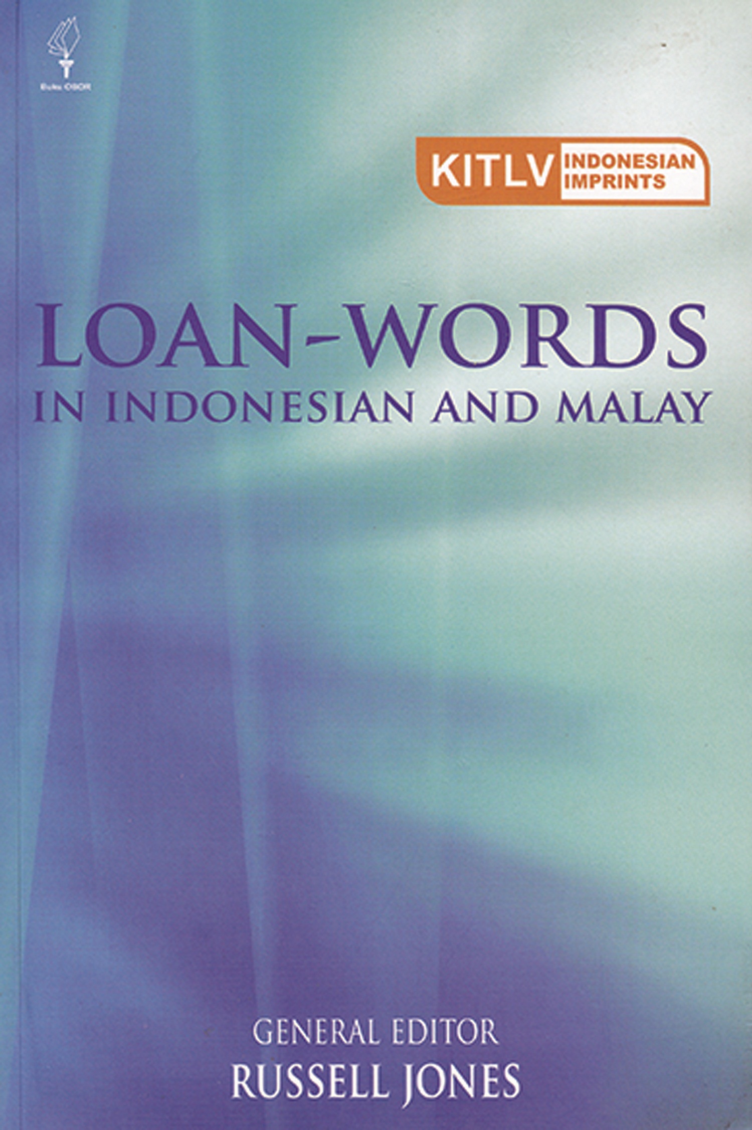 Loan-words in Indonesian and Malay [sumber elektronis]