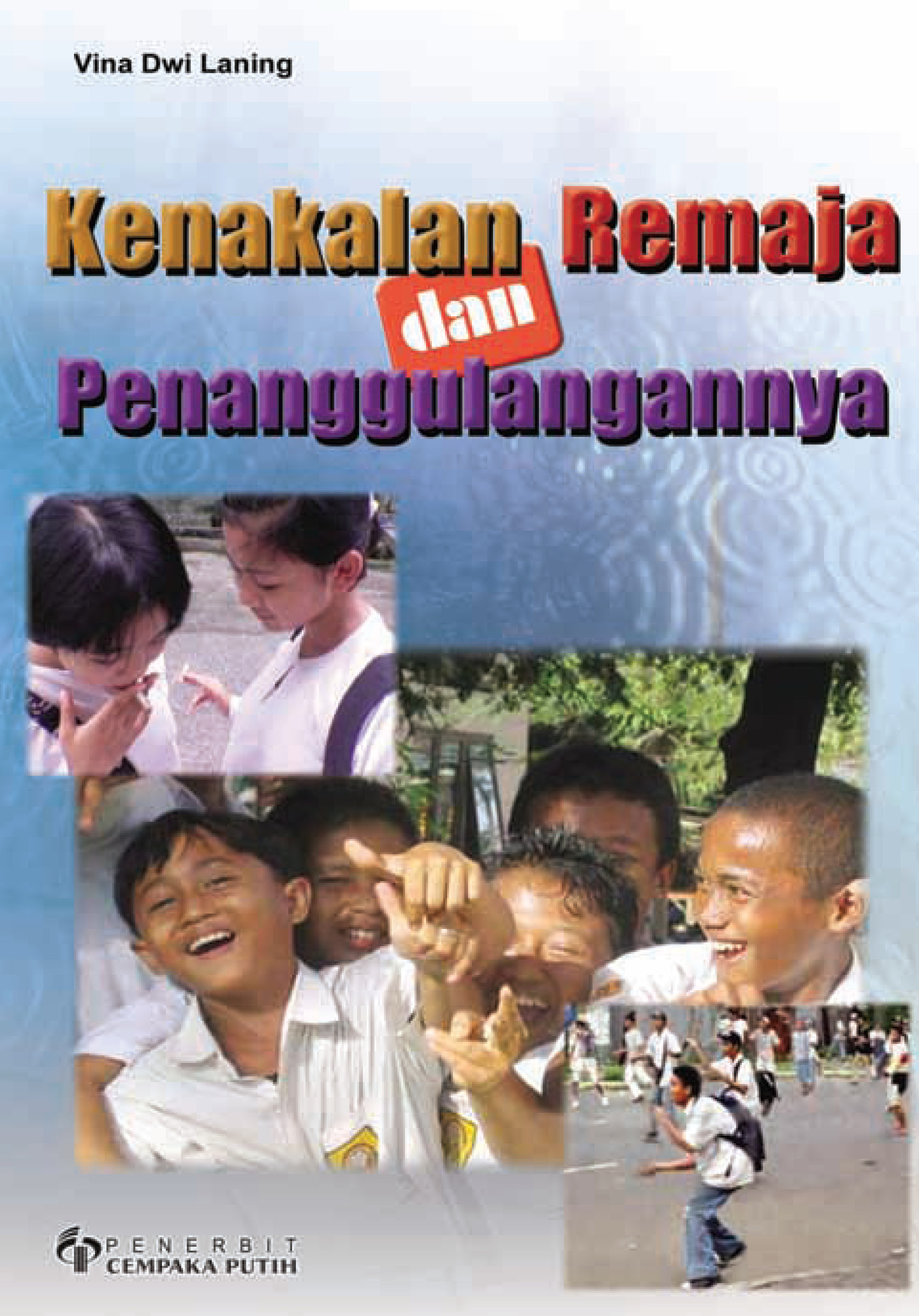 Kenakalan remaja dan penanggulangannya [sumber elektronis]