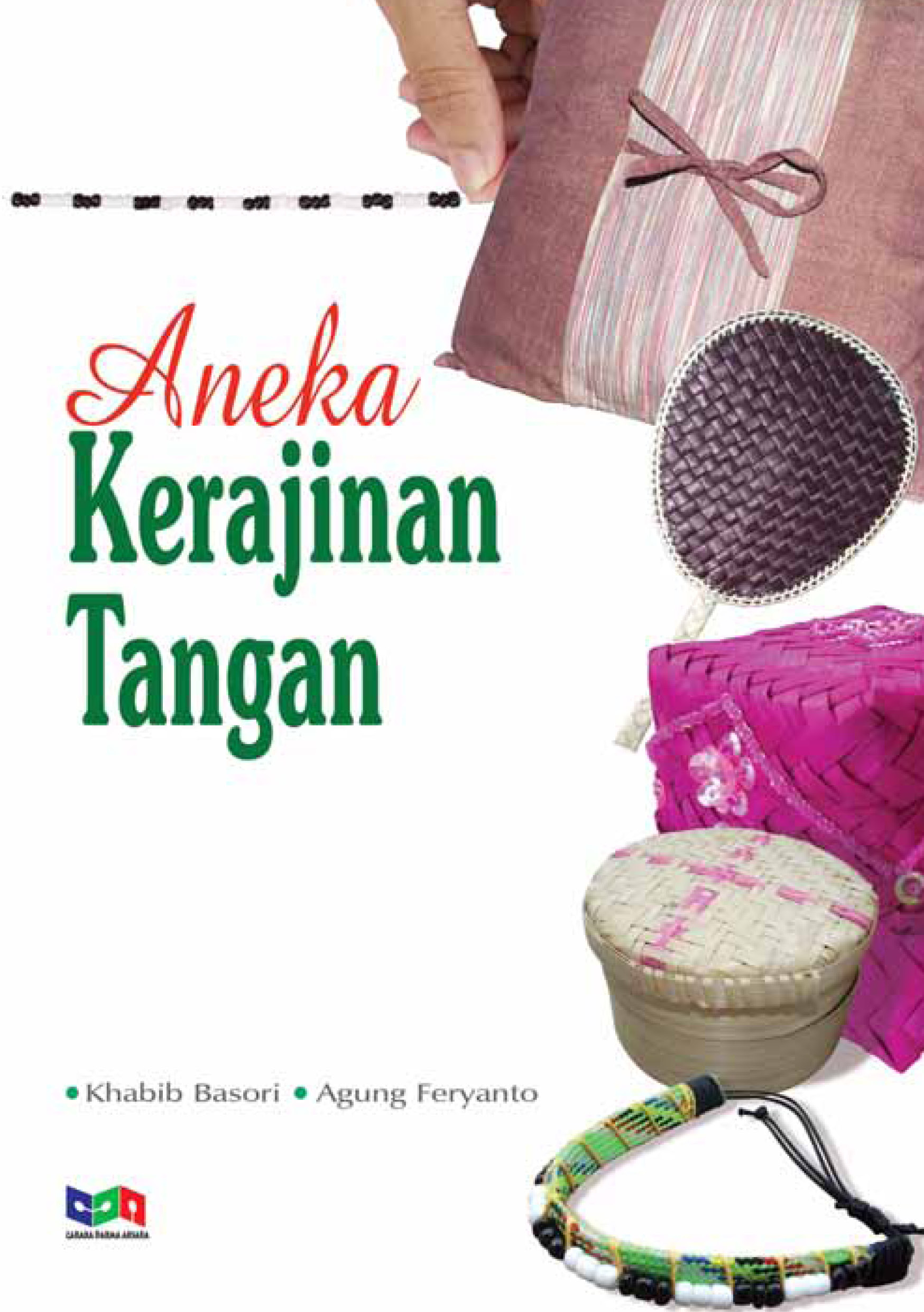 Aneka kerajinan tangan [sumber elektronis]