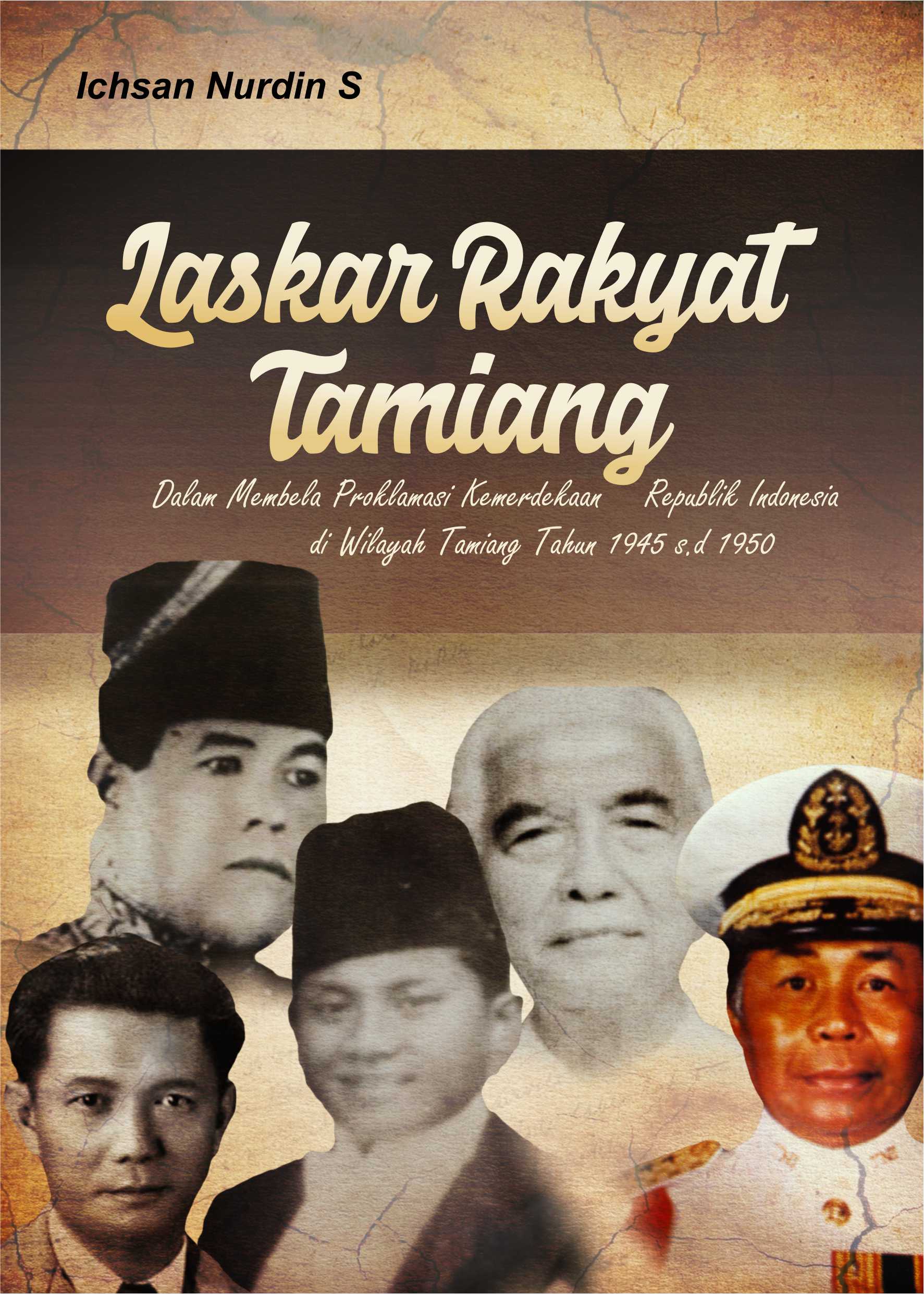 Laskar rakyat Tamiang [sumber elektronis] : dalam membela proklamasi kemerdekaan Republik indonesia di wilayah tamiang tahun 1945 s.d 1950 [sumber elektronis]