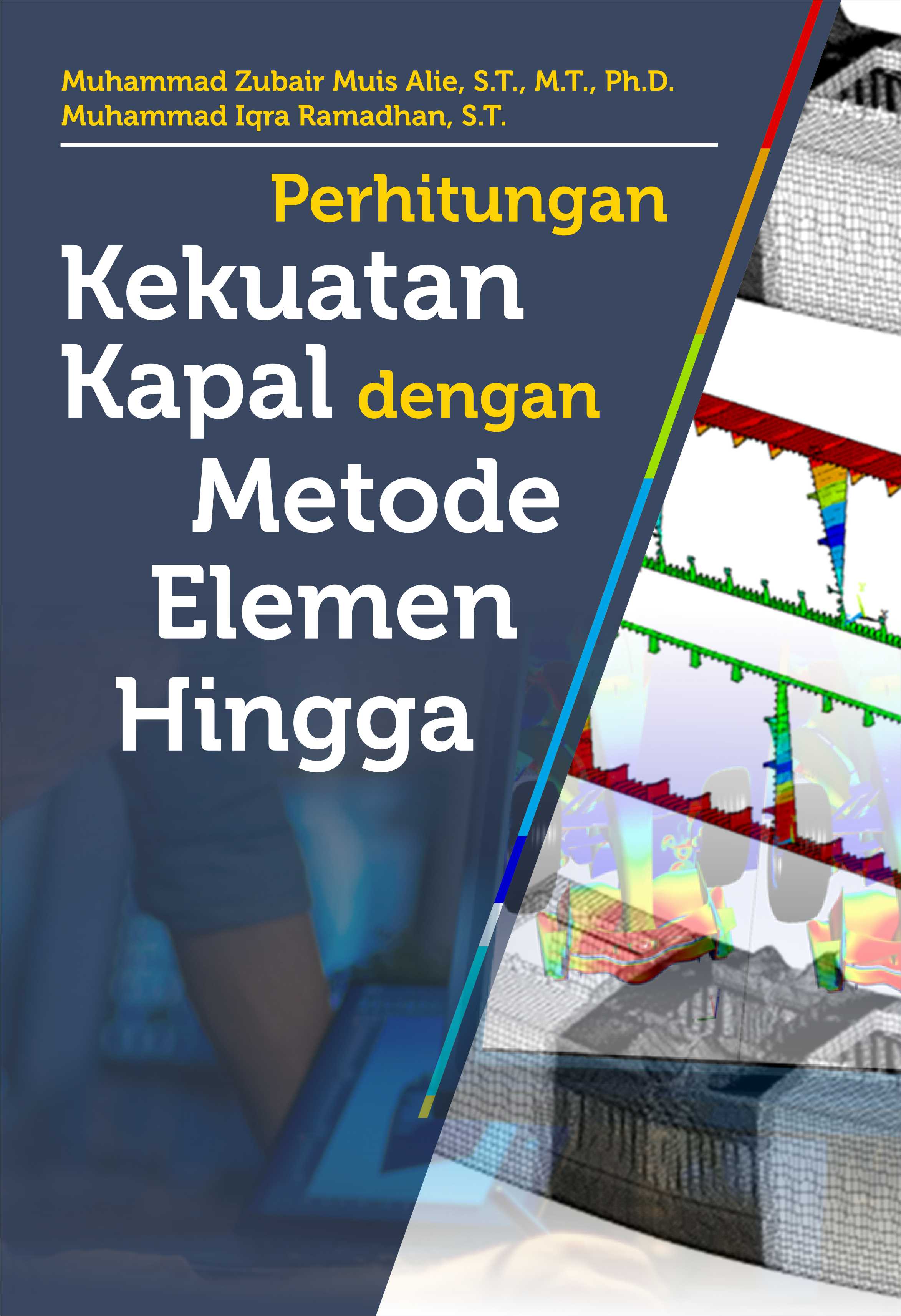 Perhitungan kekuatan kapal dengan metode elemen hingga [sumber elektronis]