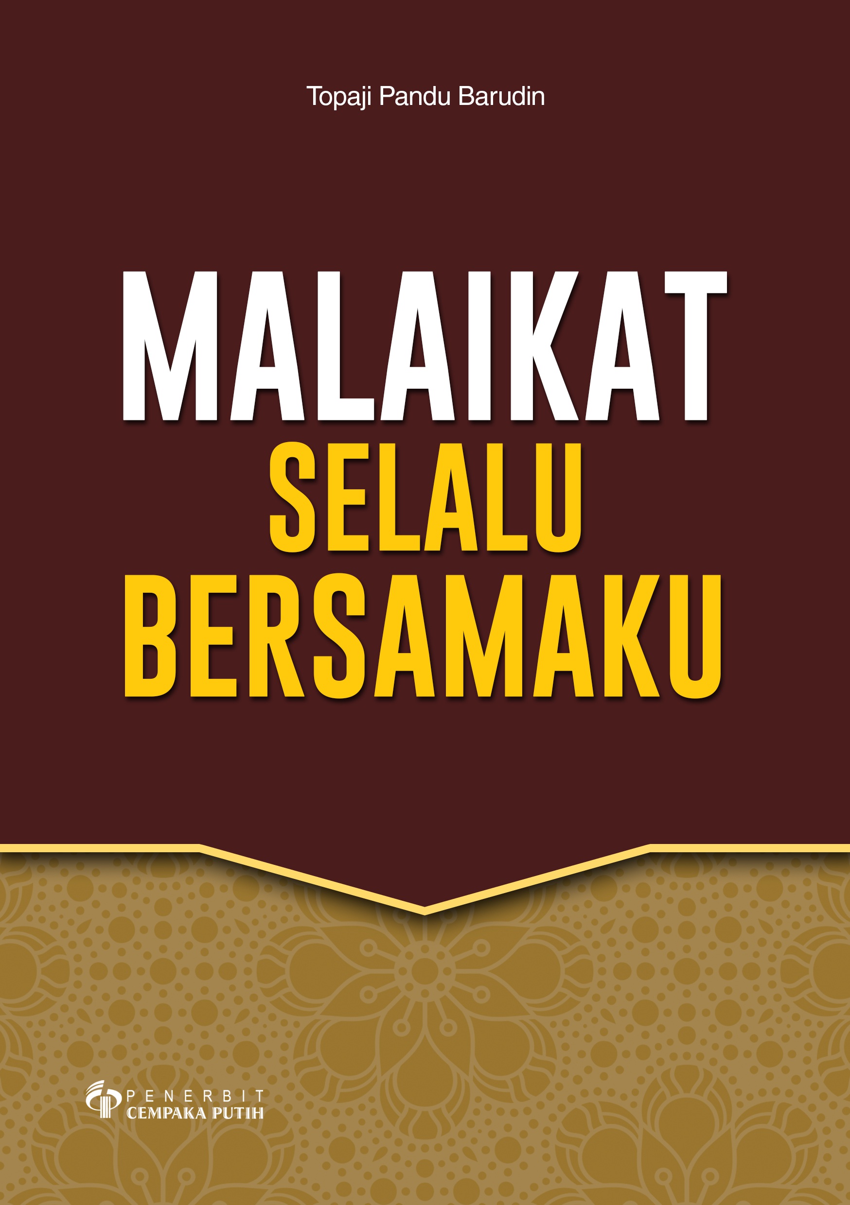 Malaikat selalu bersamaku [sumber elektronis]