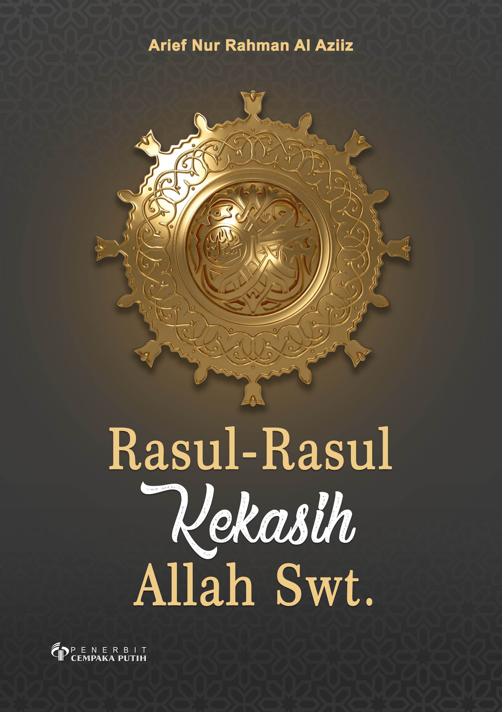 Rasul-rasul kekasih Allah SWT. [sumber elektronis]