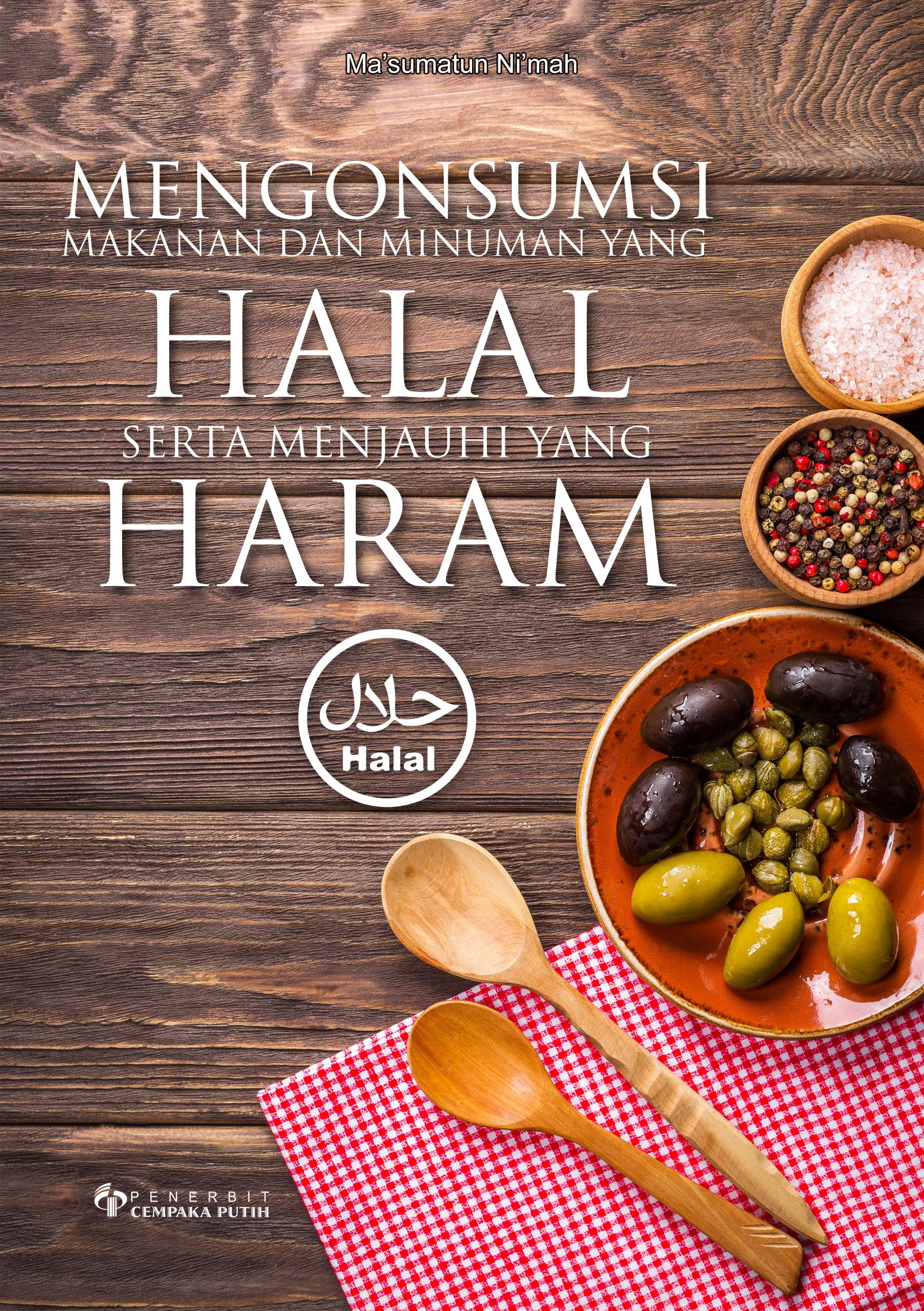 Mengonsumsi makanan dan minuman yang halal serta menjauhi yang haram [sumber elektronis]