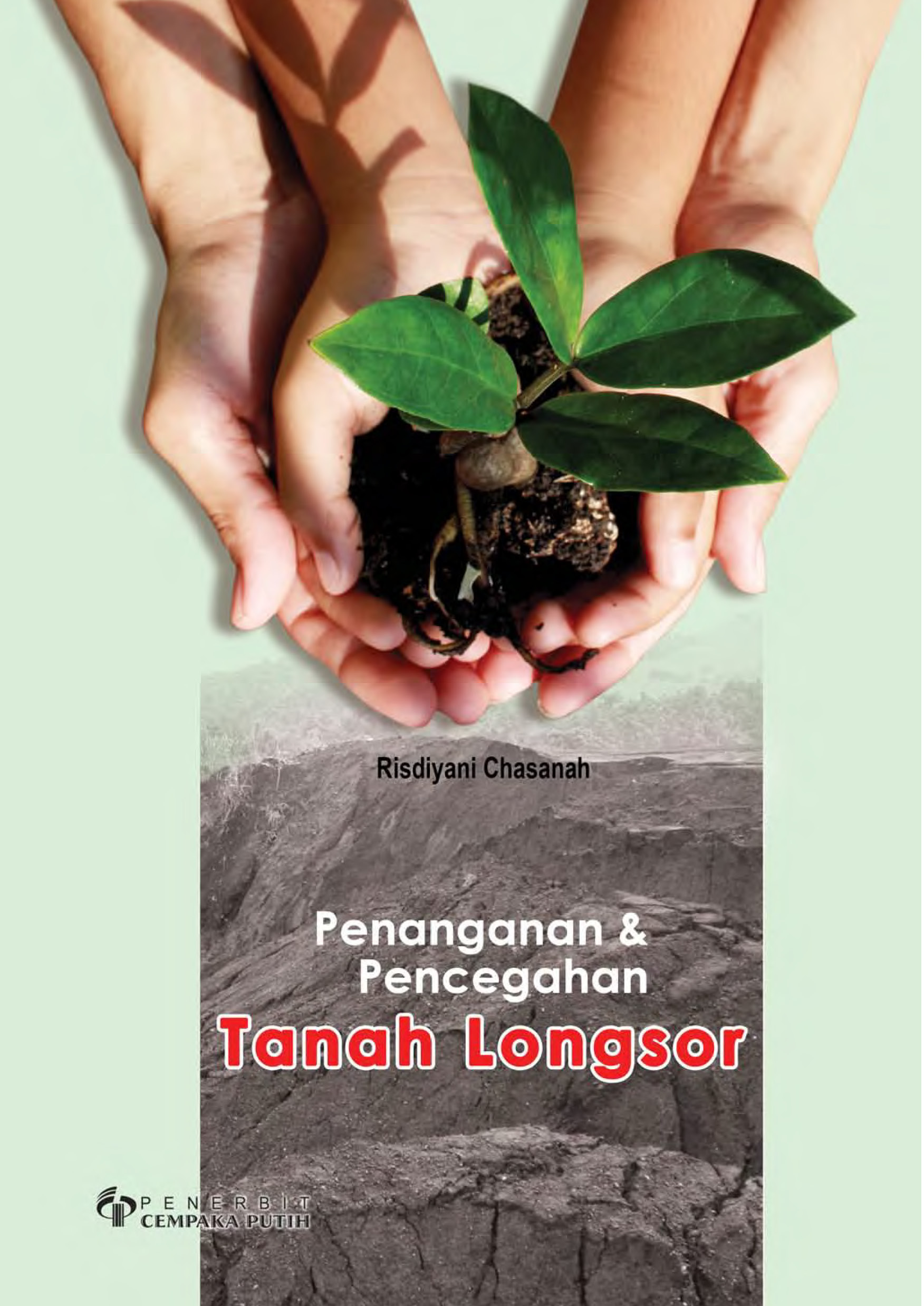 Penanganan dan pencegahan tanah longsor [sumber elektronis]