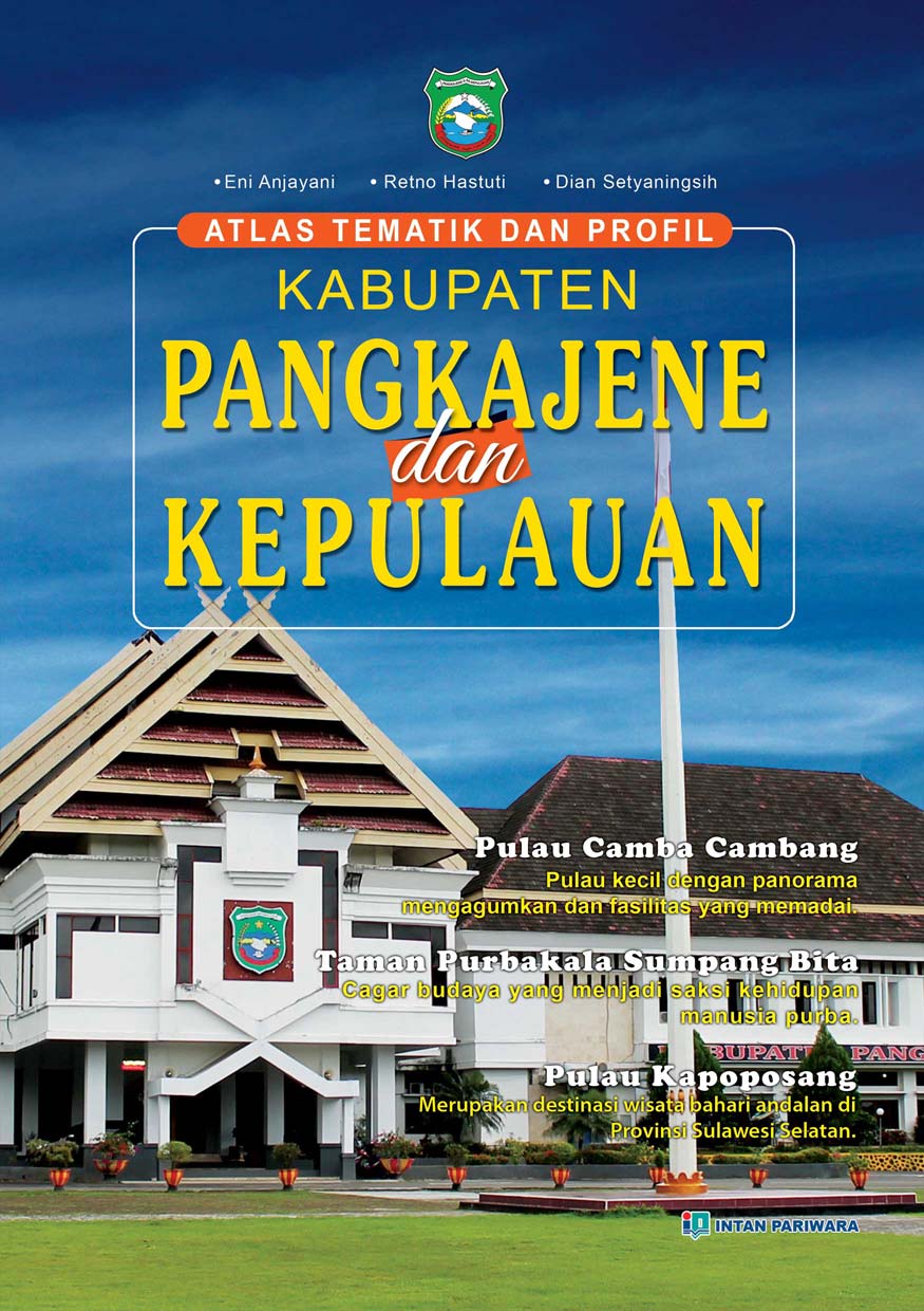 Atlas tematik dan profil Kabupaten Pangkajene dan kepulauan [sumber elektronis]