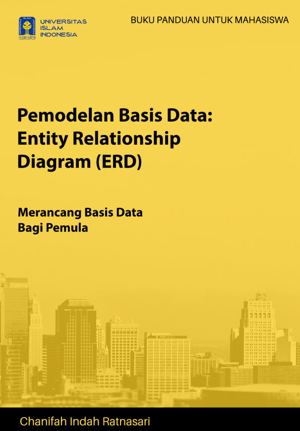 Pemodelan basis data [sumber elektronis]: Entity Relationship Diagram (ERD): merancang basis data bagi pemula