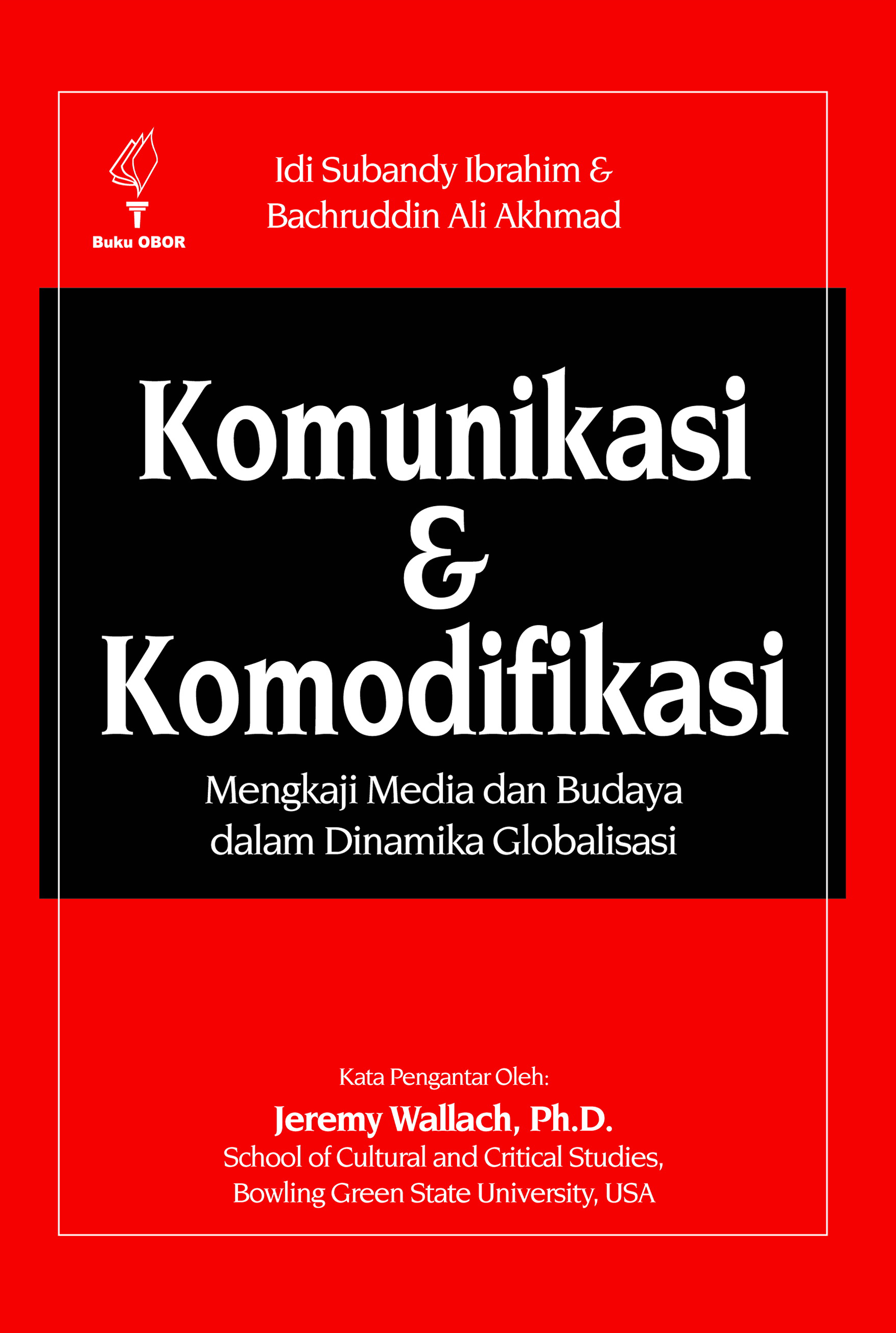 Komunikasi dan komodifikasi [sumber elektronis]: mengkaji media dan budaya dalam dinamika globalisasi