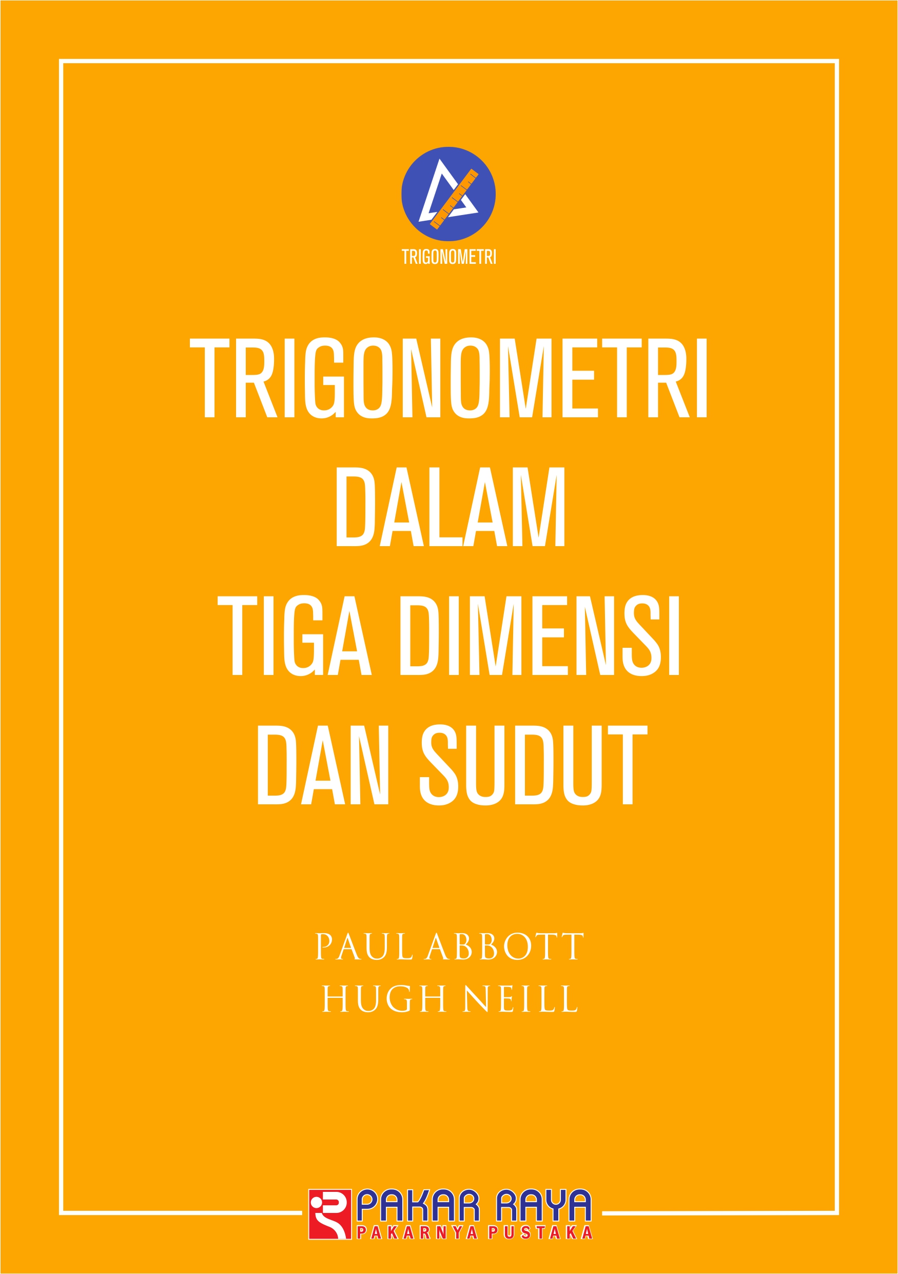 Trigonometri dalam tiga dimensi dan sudut [sumber elektronis]