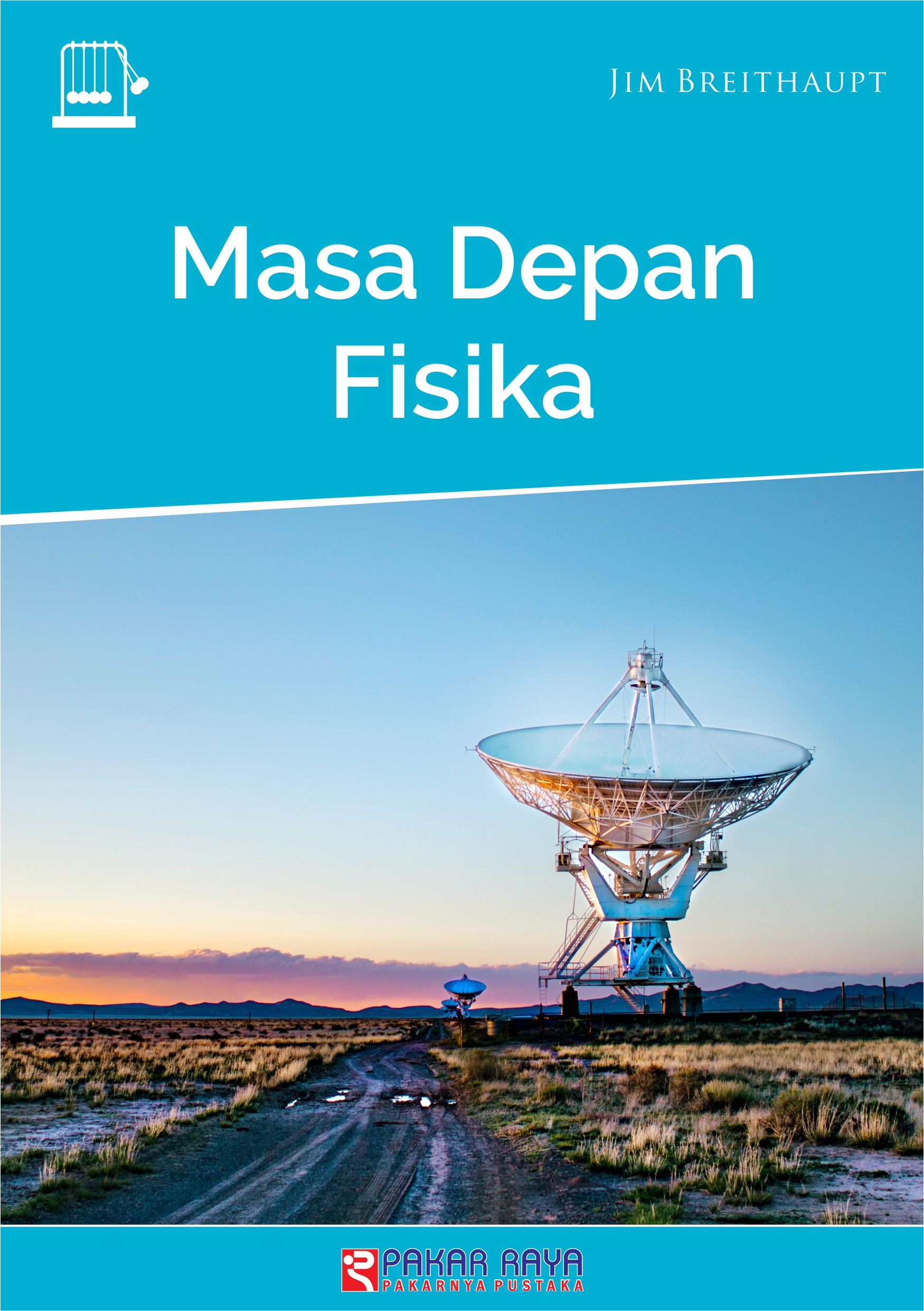 Masa depan fisika [sumber elektronis]