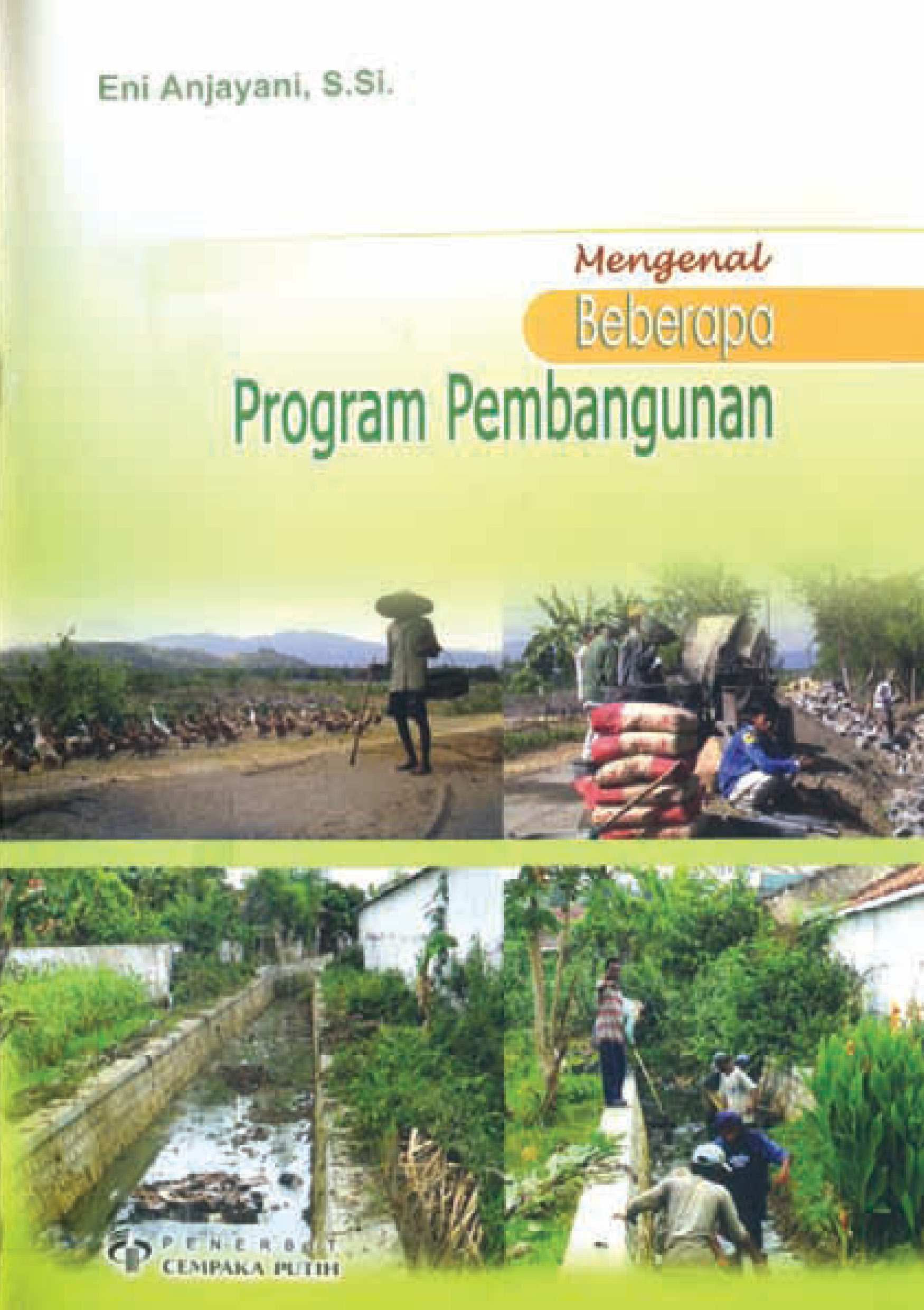 Mengenal beberapa program pembangunan [sumber elektronis]