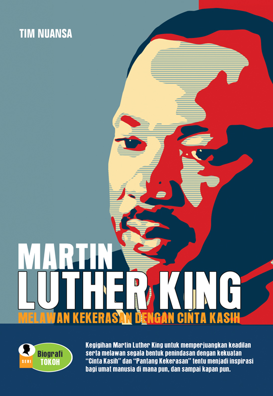 Martin Luther King [sumber elektronis] : melawan kekerasan dengan cinta kasih